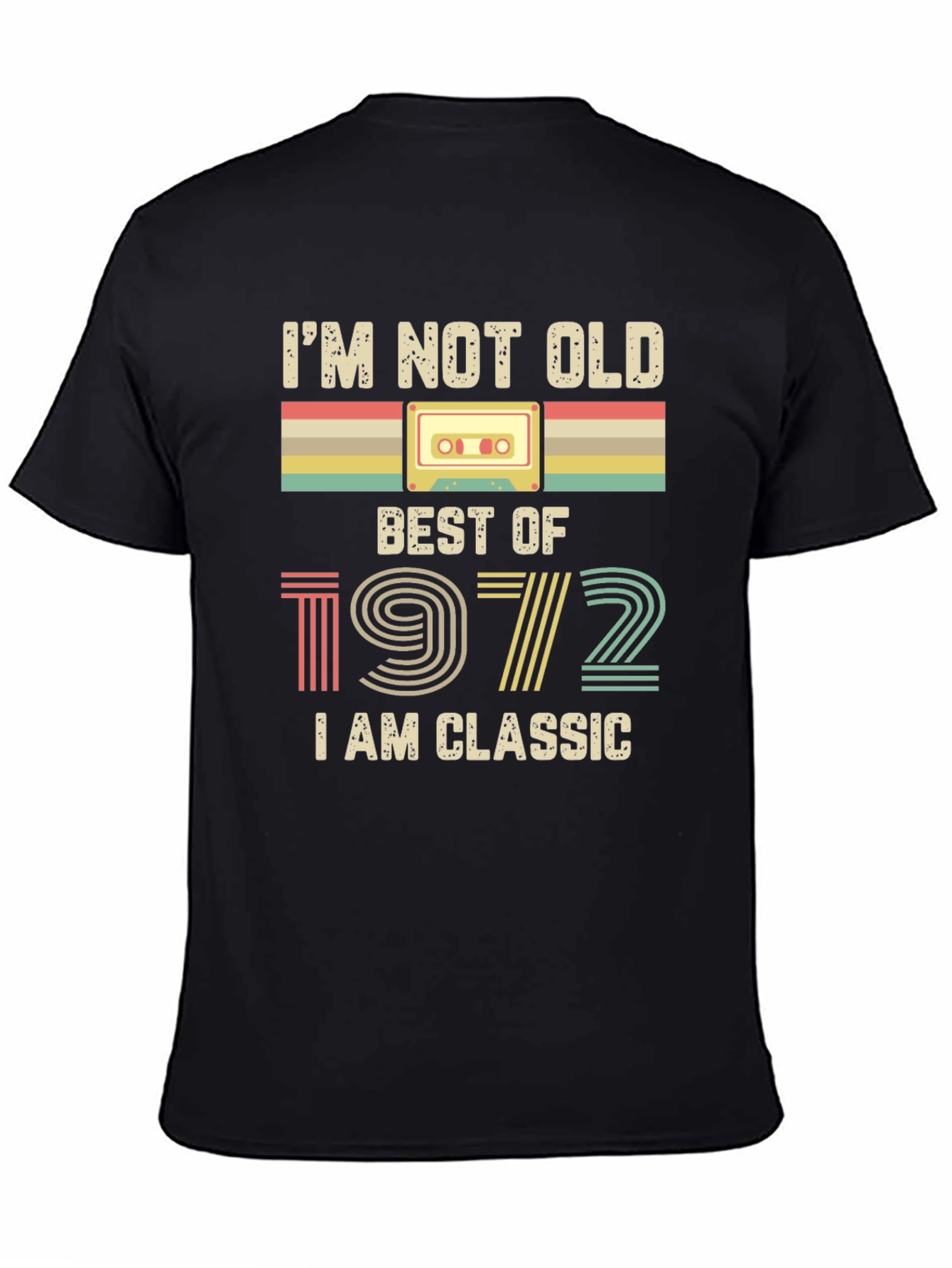 Im Not Old I am Classic 1972 Birthday T-Shirt
