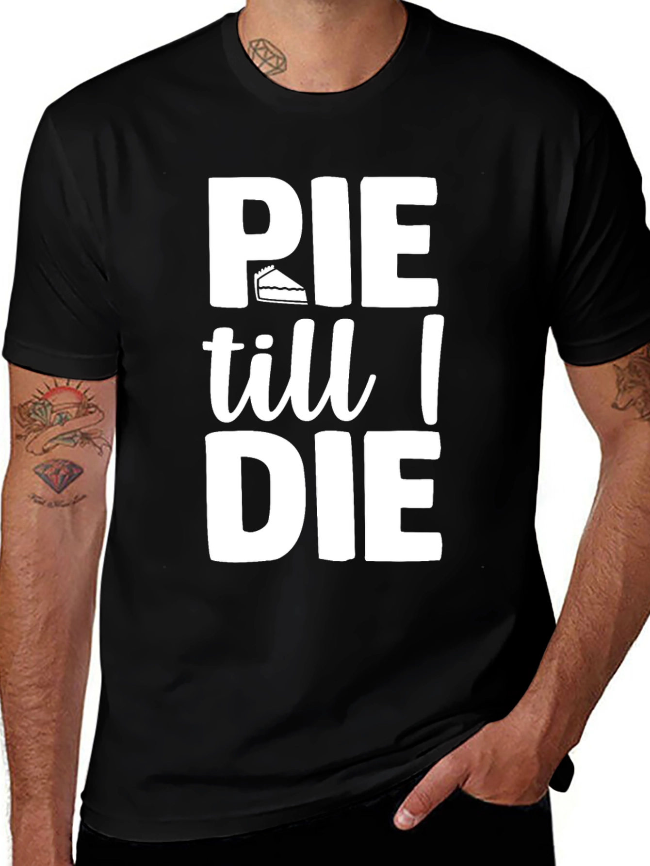 Pie Till I Die Graphic T-Shirt
