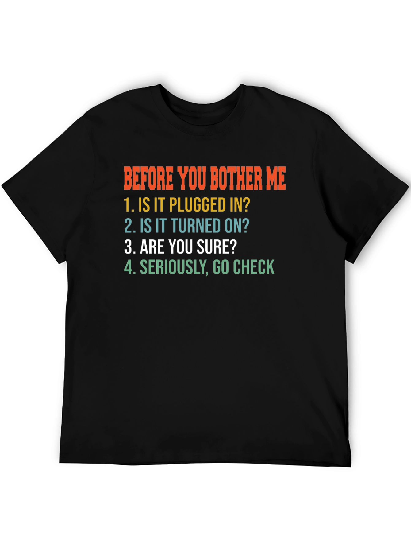 Before You Bother Me - Funny T-Shirt