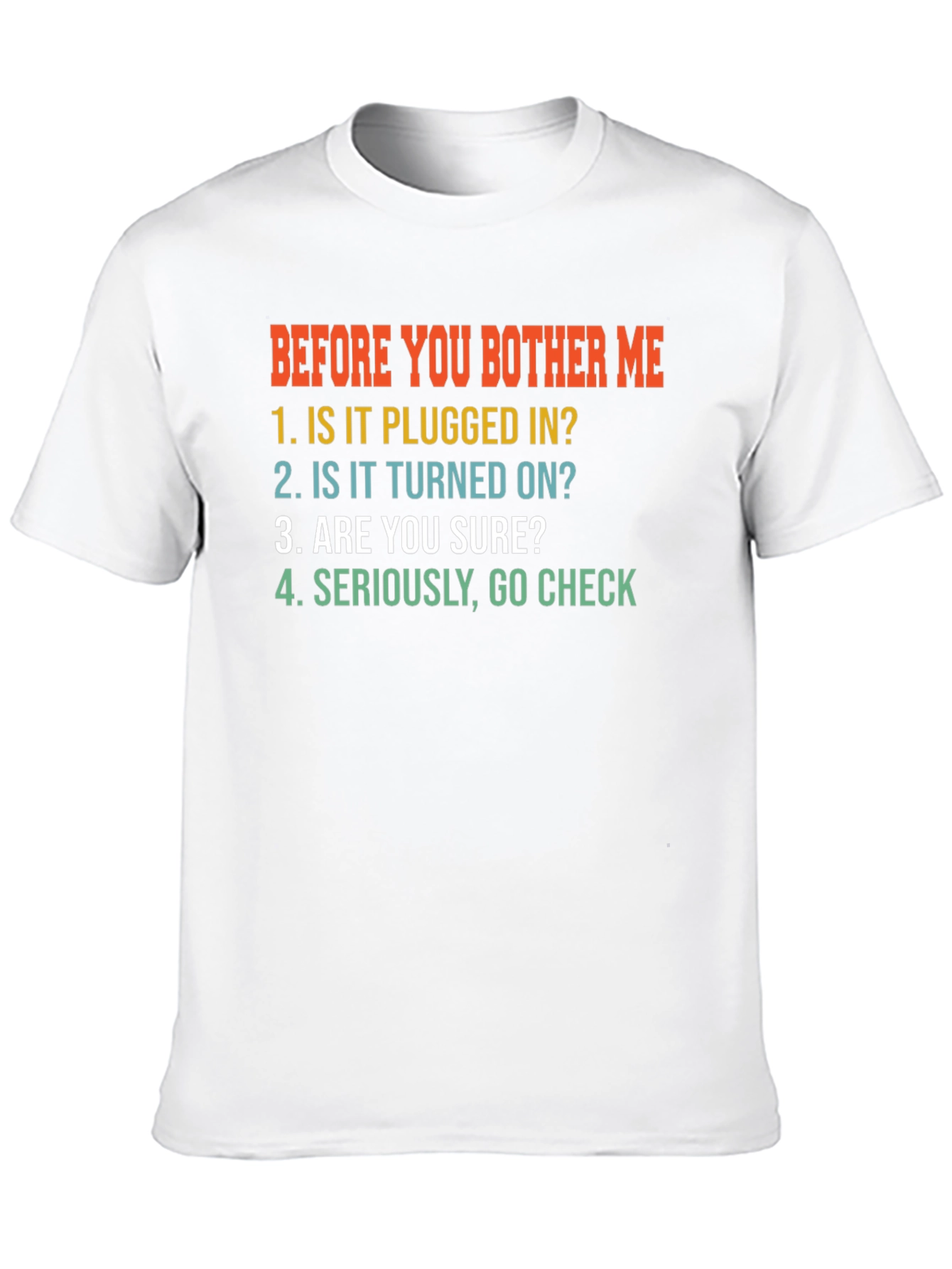 Before You Bother Me - Funny T-Shirt