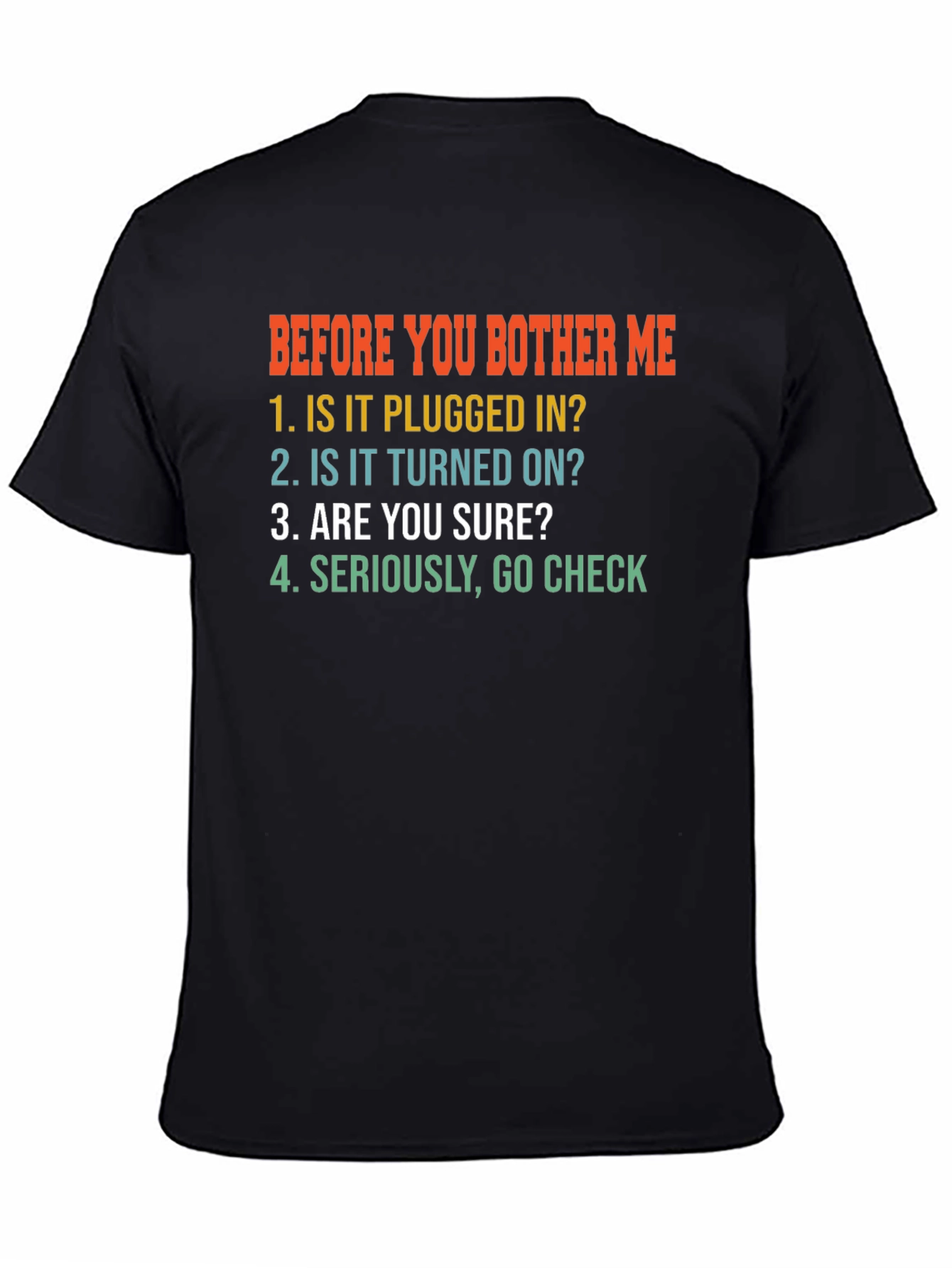 Before You Bother Me - Funny T-Shirt