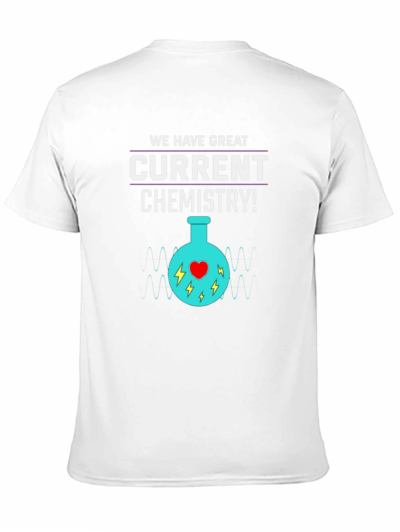 Funny Chemistry T-Shirt - Great Current Chemistry!