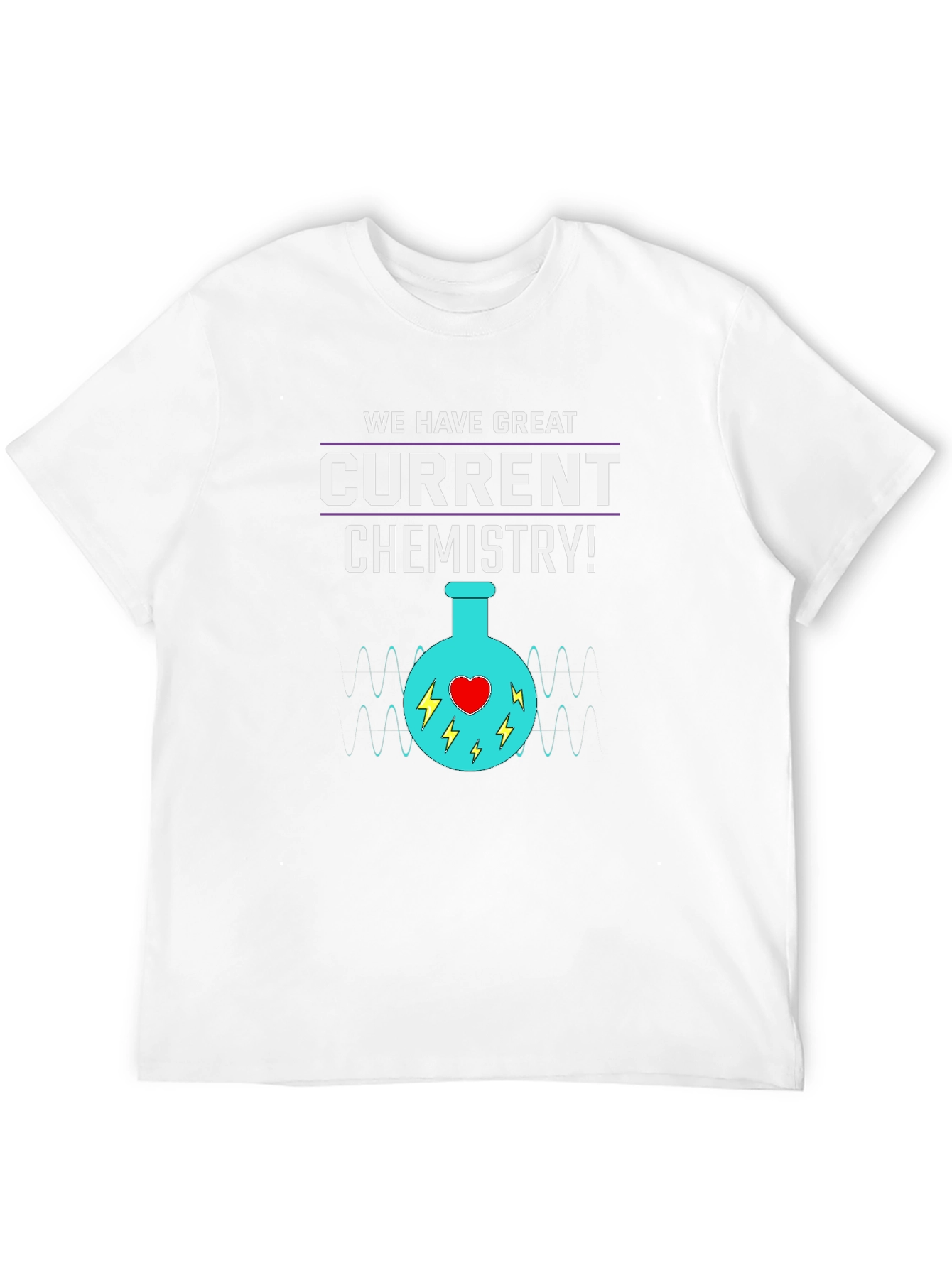Funny Chemistry T-Shirt - Great Current Chemistry!