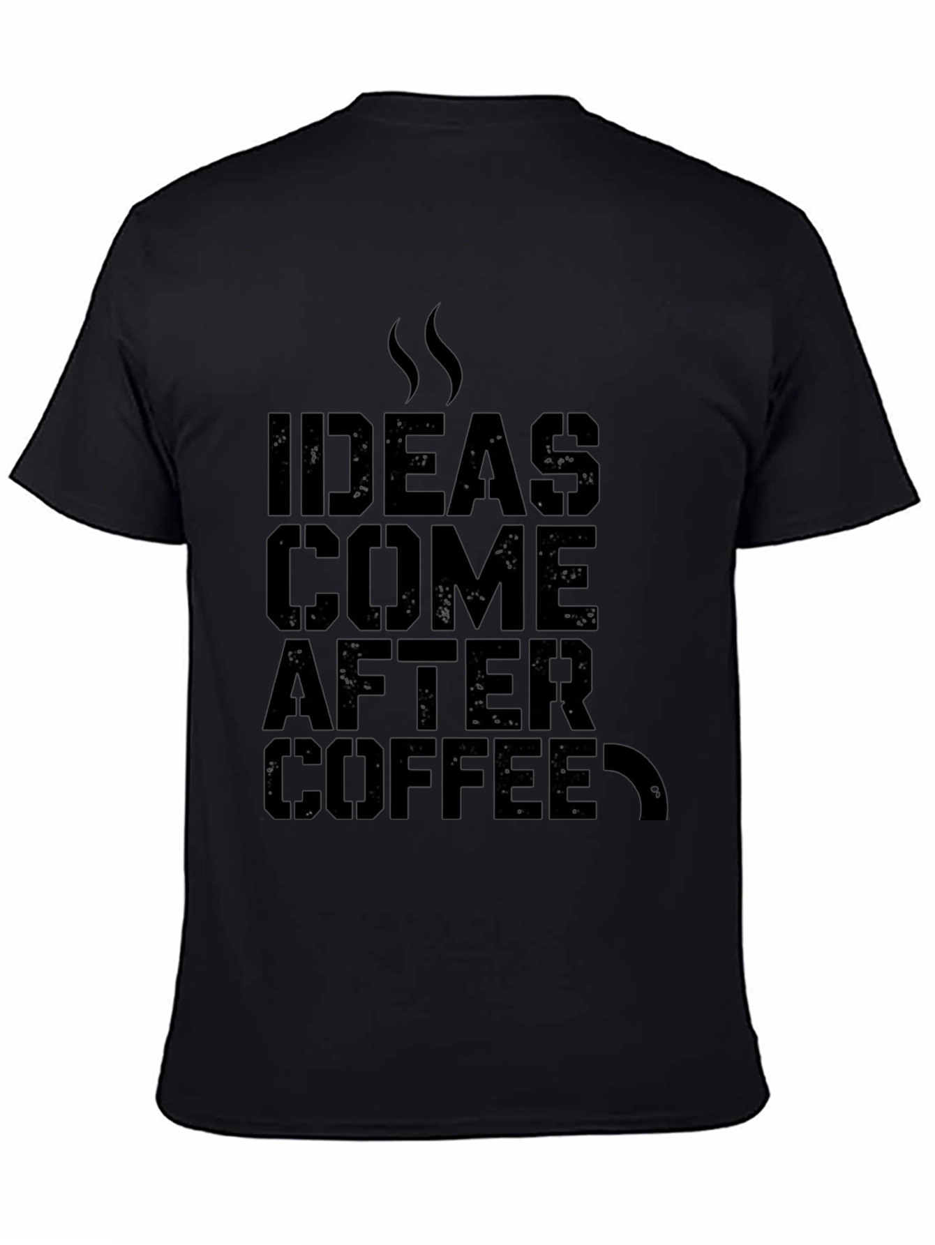 Ideas Come After Coffee Graphic T-Shirt