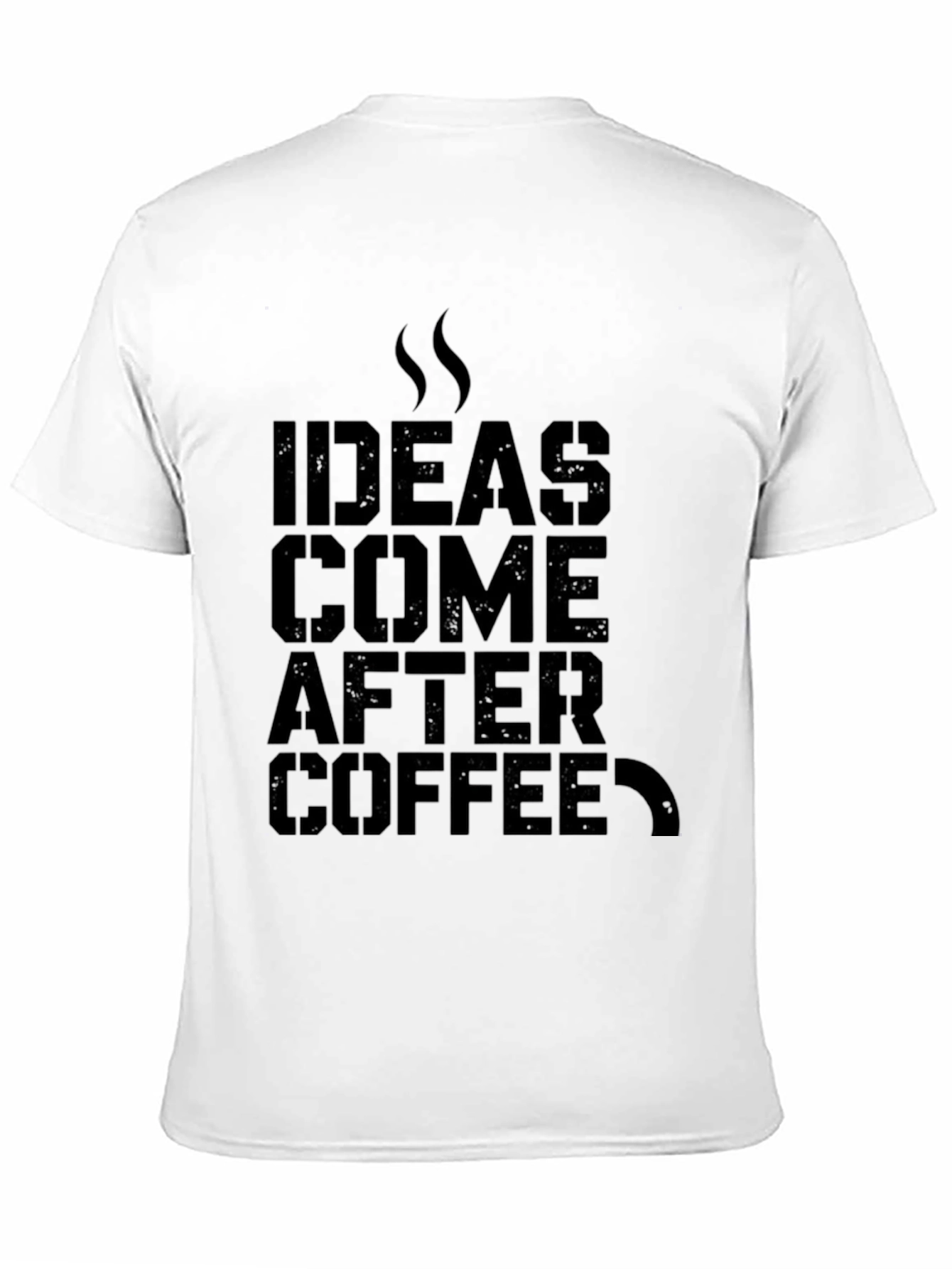 Ideas Come After Coffee Graphic T-Shirt