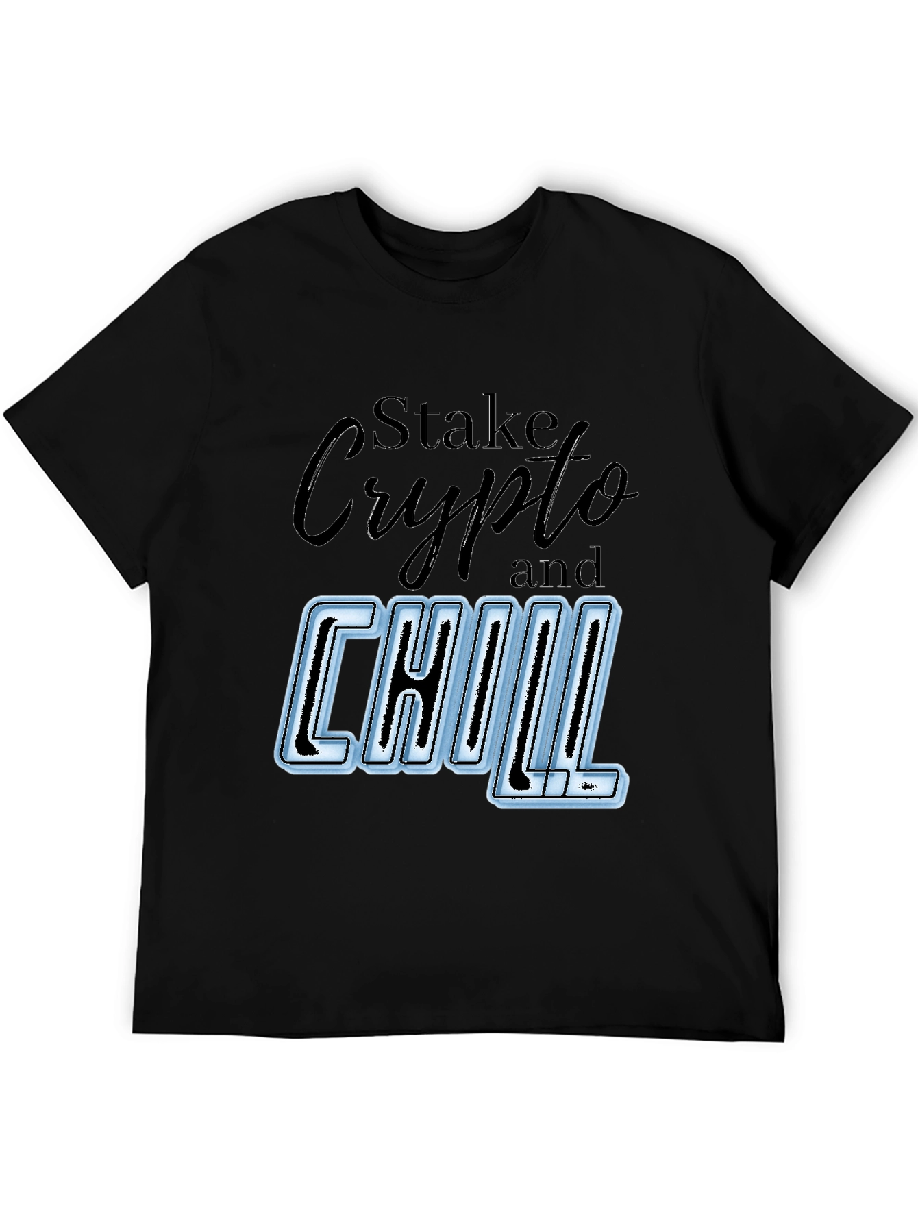 Stake Crypto and Chill T-Shirt
