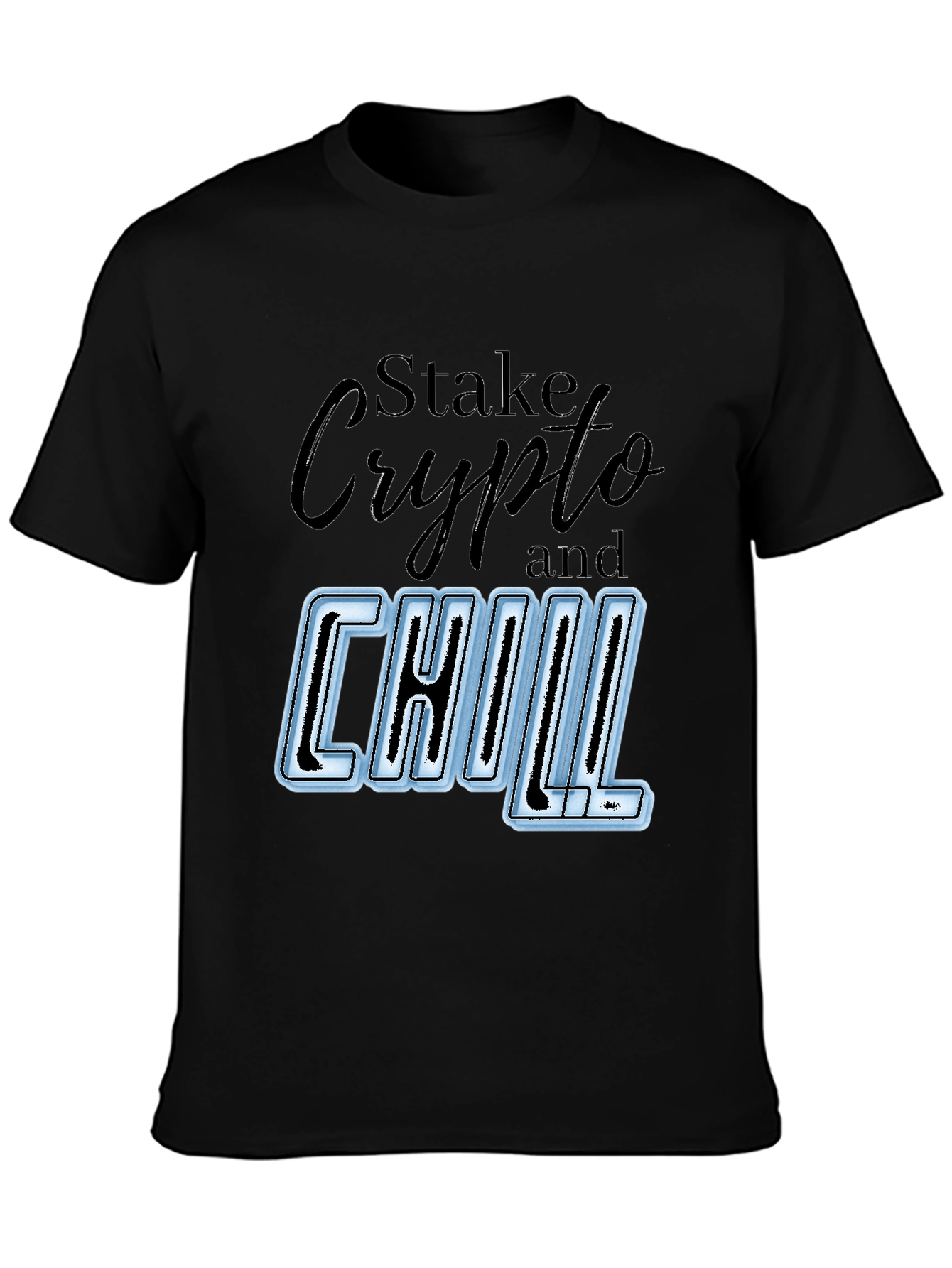 Stake Crypto and Chill T-Shirt
