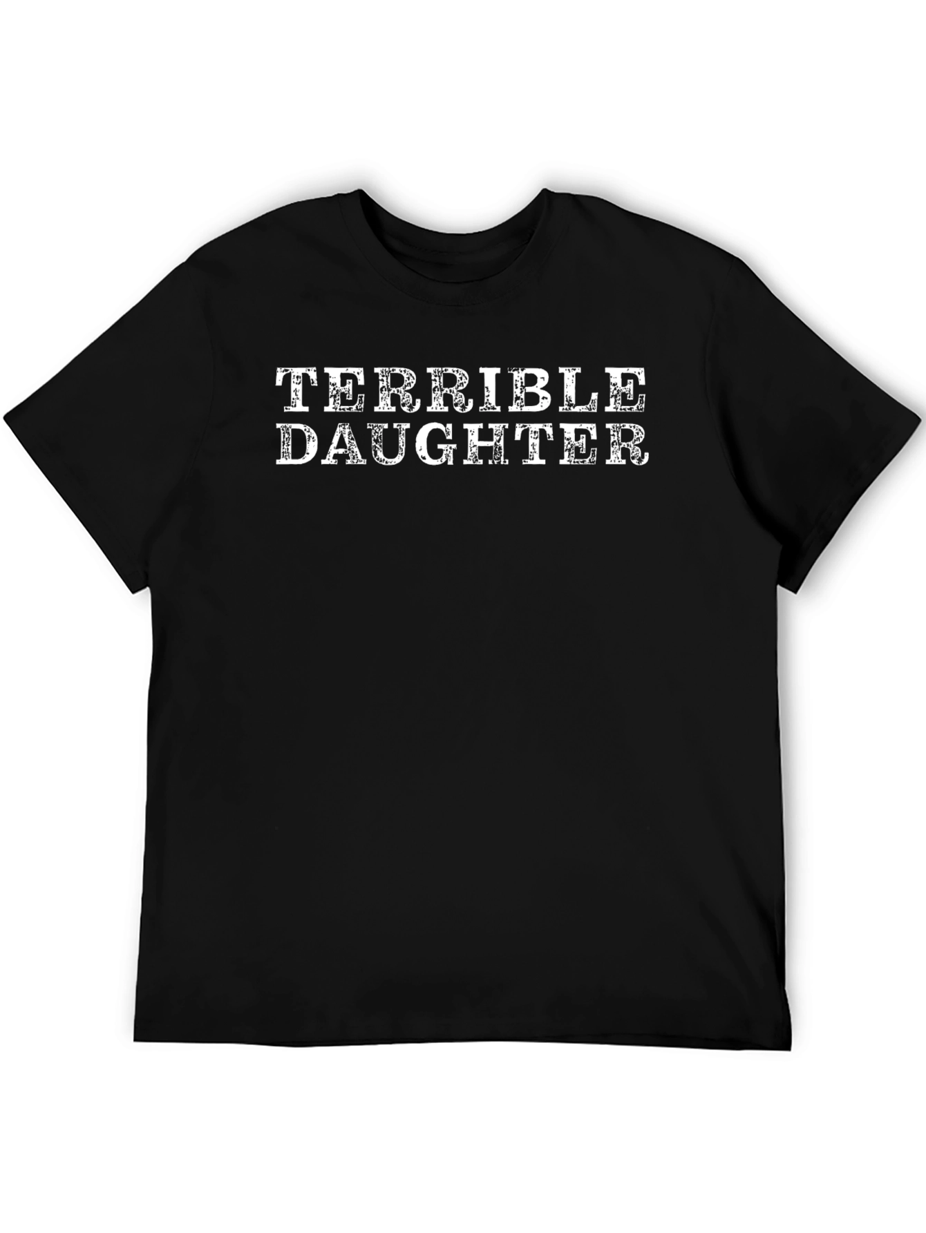 Terrible Daughter Novelty Graphic T-Shirt