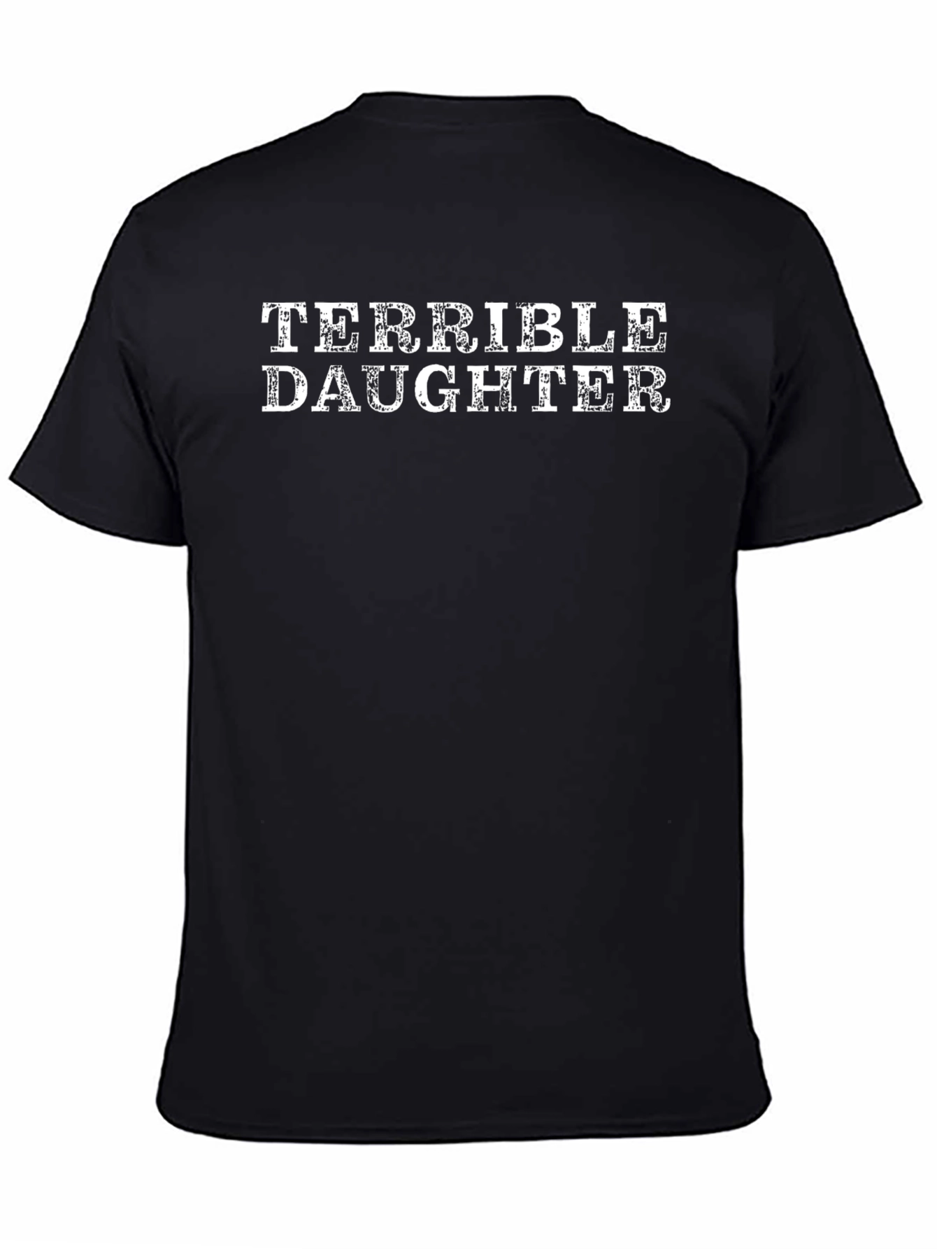 Terrible Daughter Novelty Graphic T-Shirt