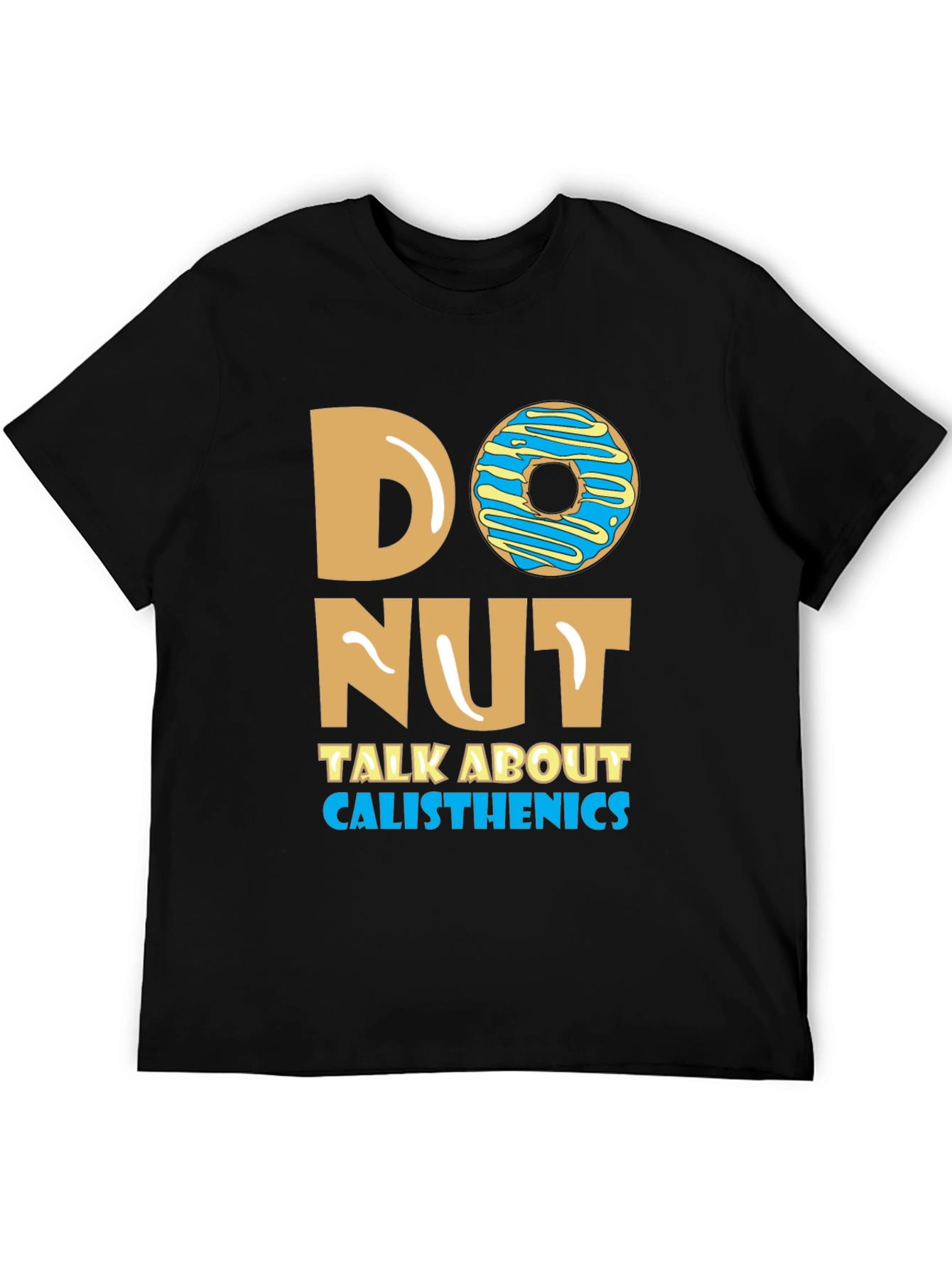 Donut Talk About Calisthenics T-Shirt