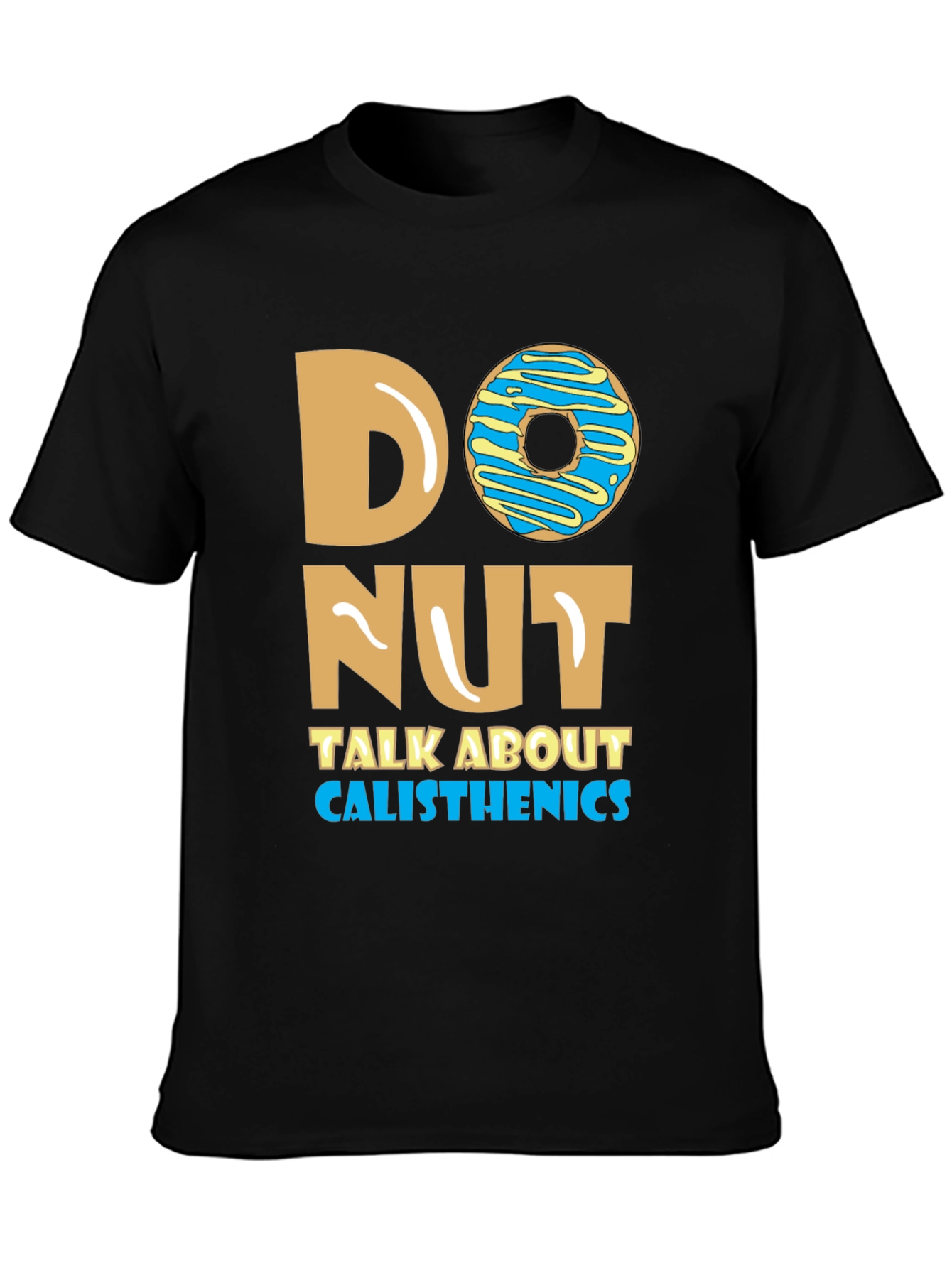 Donut Talk About Calisthenics T-Shirt