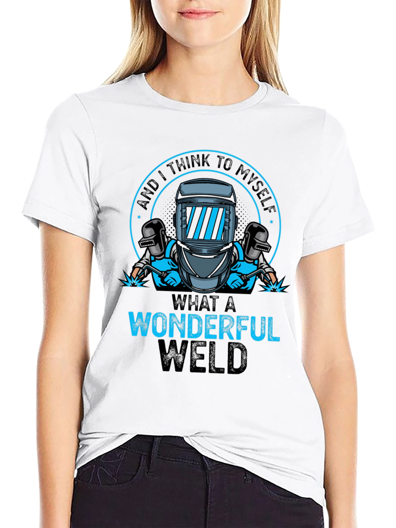 Wonderful Weld T-Shirt - Welding Humor