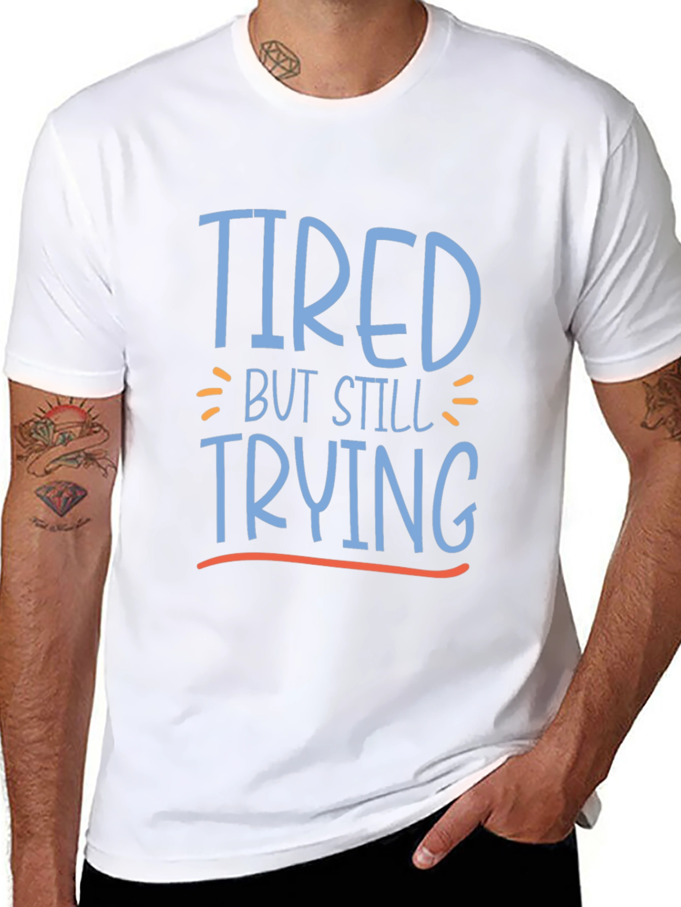 Tired But Still Trying Graphic Tee