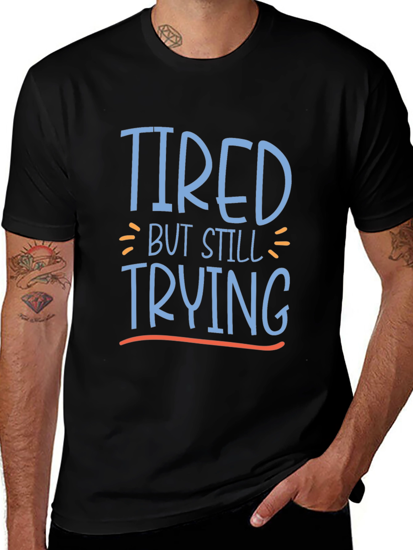 Tired But Still Trying Graphic Tee