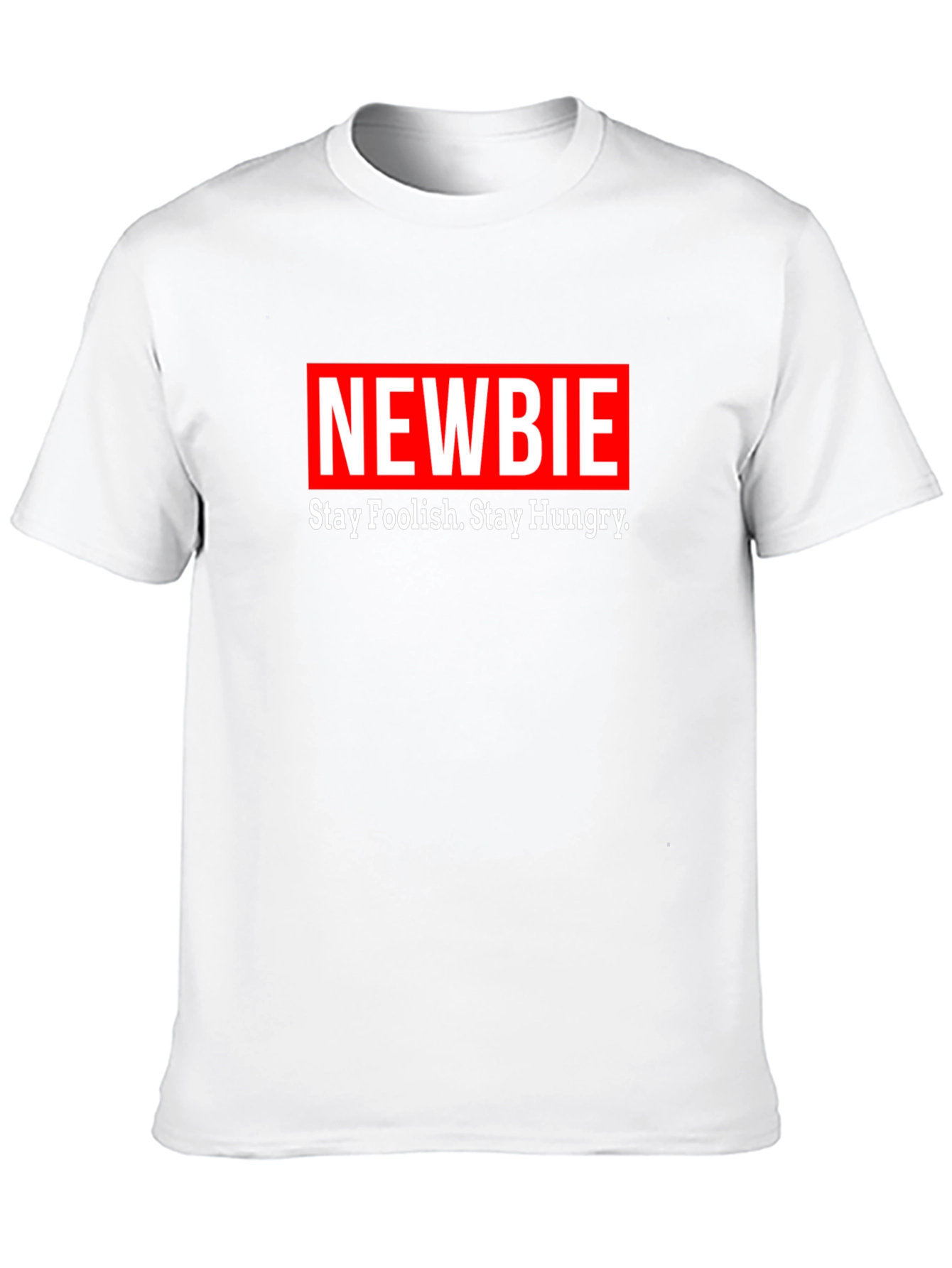 Newbie T-Shirt - Stay Foolish Stay Hungry Black Tee