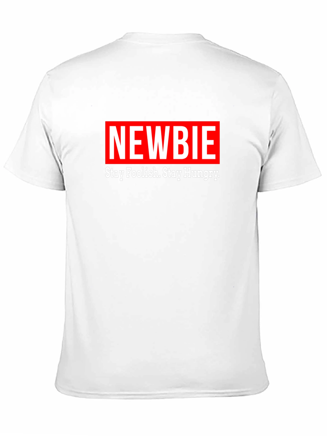 Newbie T-Shirt - Stay Foolish Stay Hungry Black Tee