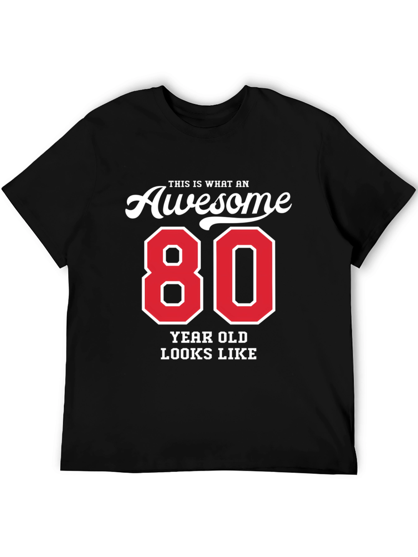 Awesome 80 Year Old T-Shirt - Birthday Gift