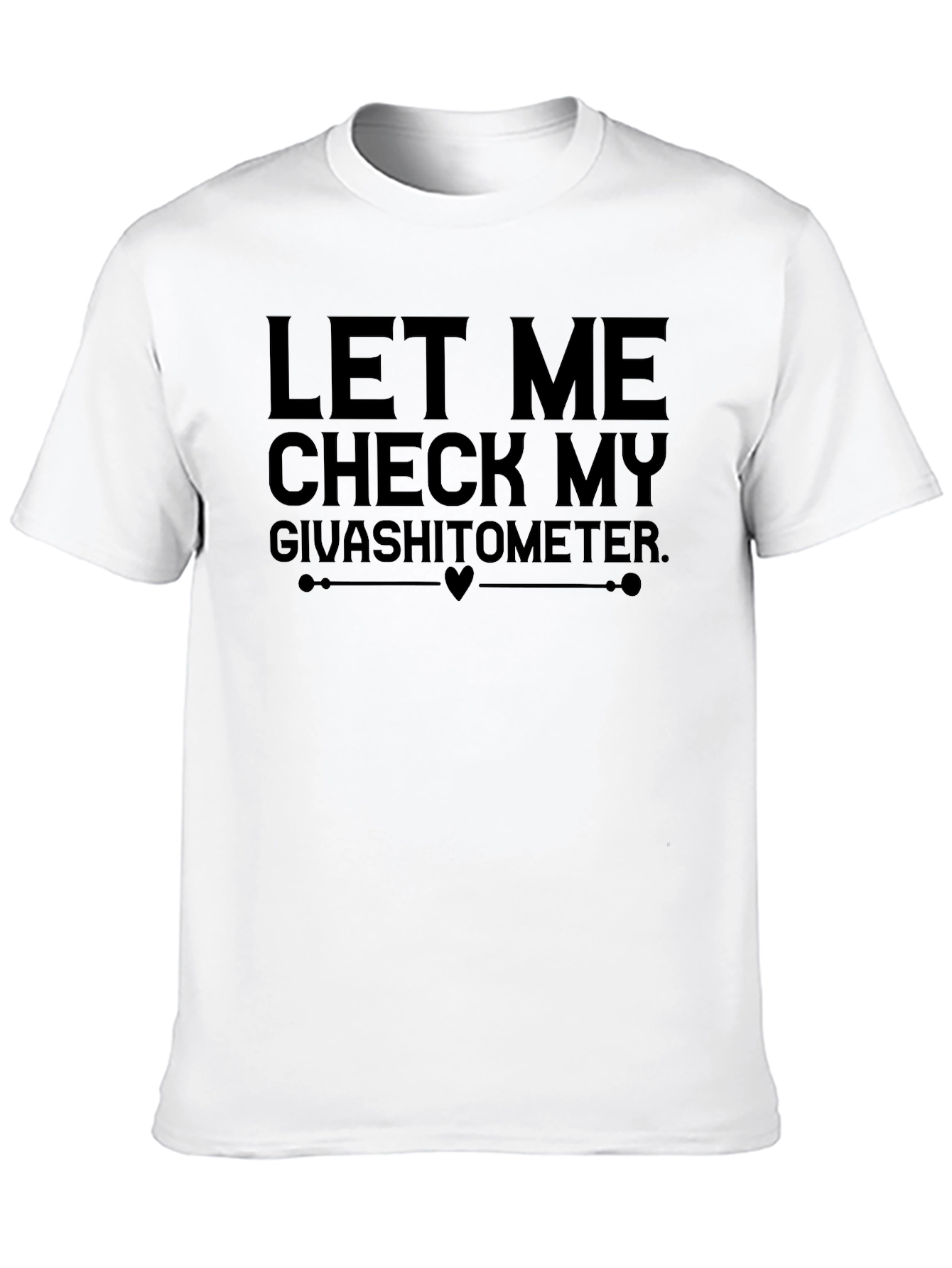 Givashitometer Funny Graphic T-Shirt
