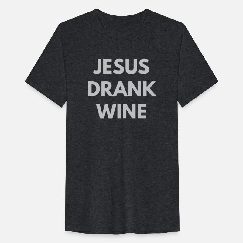 Jesus Drank Wine