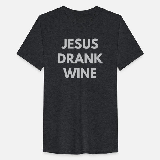 Jesus Drank Wine