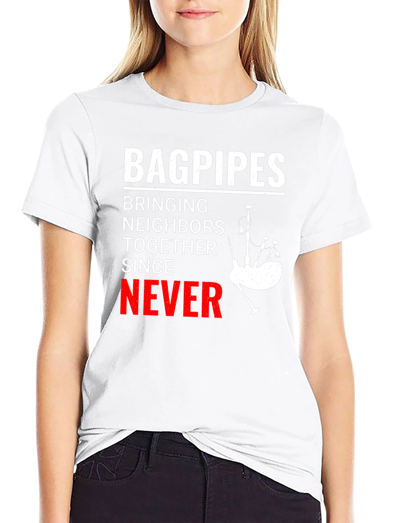 Bagpipes Never T-Shirt: Funny Scottish Music Tee