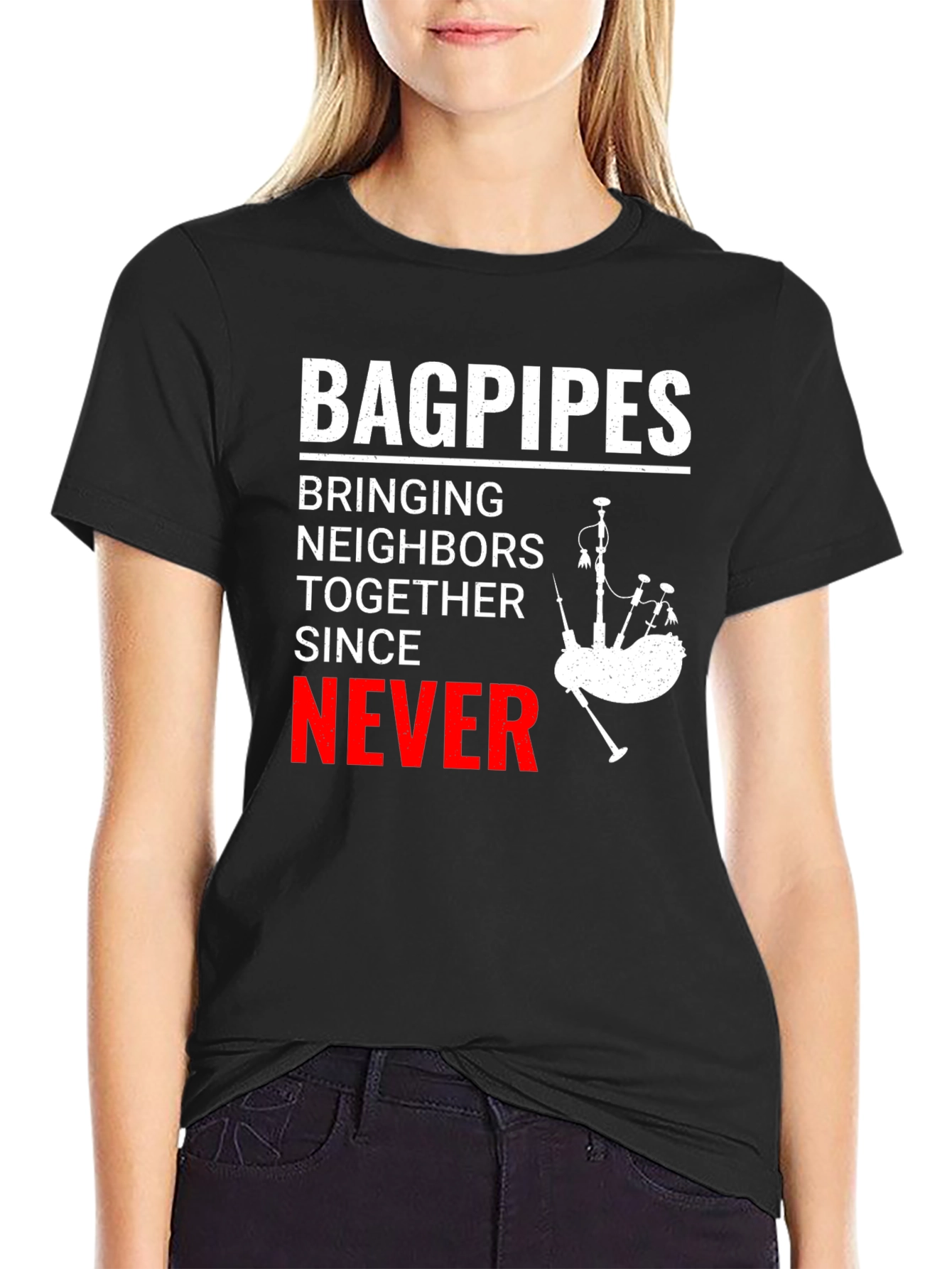 Bagpipes Never T-Shirt: Funny Scottish Music Tee