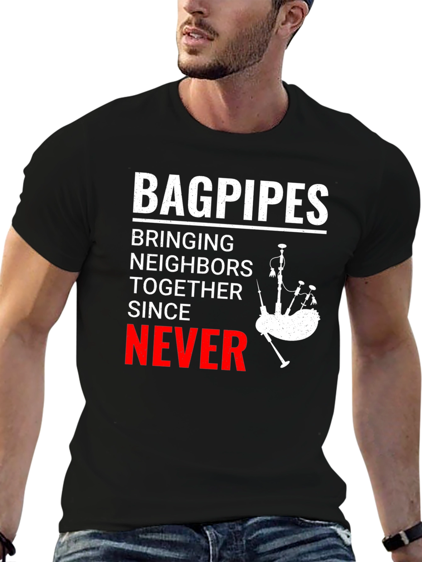 Bagpipes Never T-Shirt: Funny Scottish Music Tee