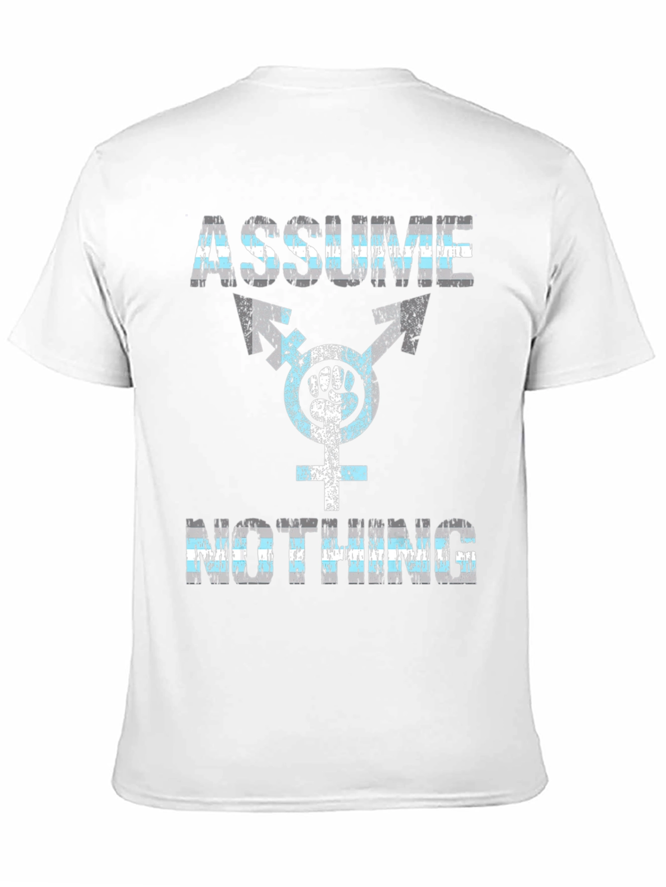 Assume Nothing Transgender Symbol T-Shirt