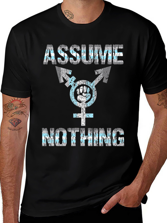 Assume Nothing Transgender Symbol T-Shirt