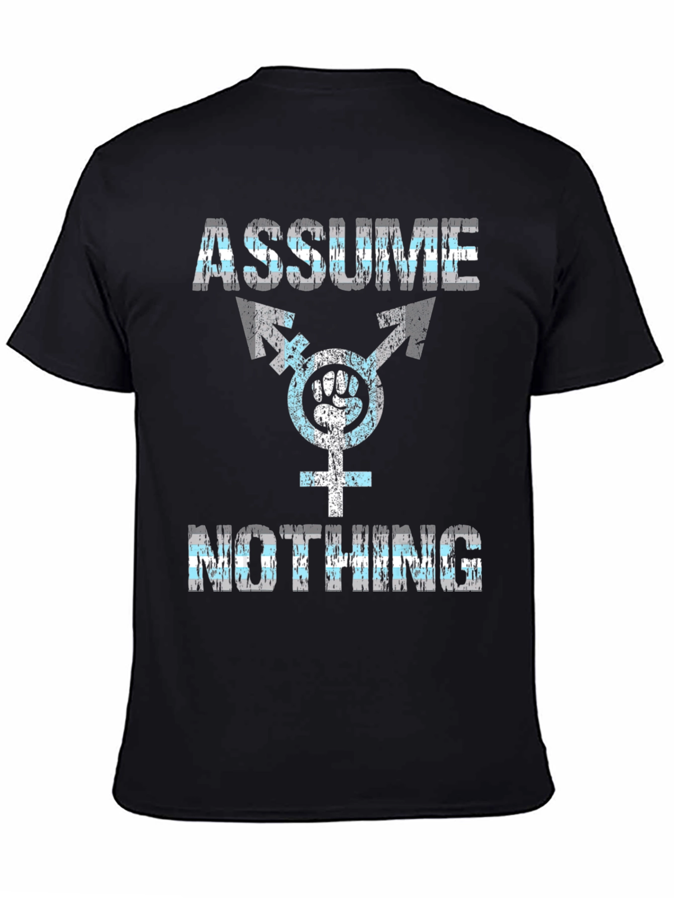Assume Nothing Transgender Symbol T-Shirt