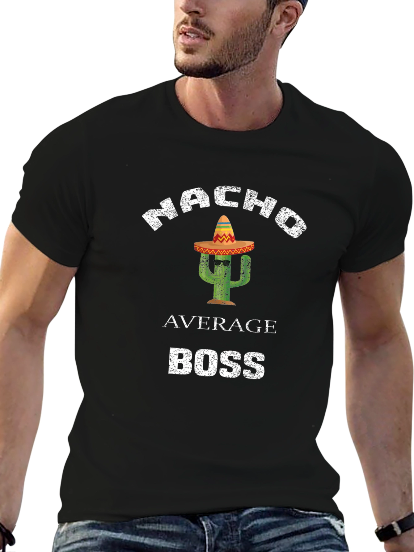 Nacho Average Boss T-Shirt Funny Cactus Sombrero Tee