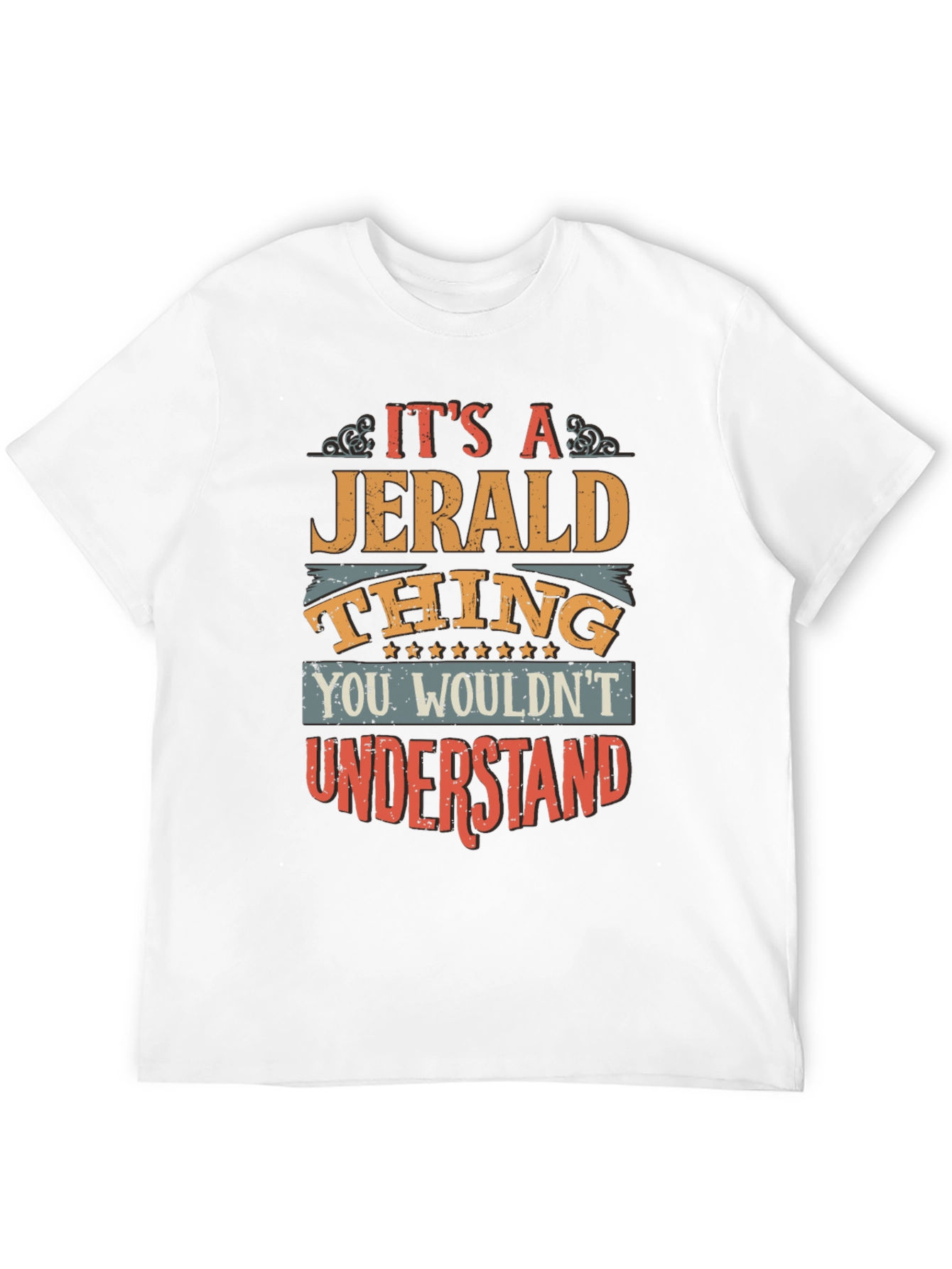 Its A Jerald Thing T-Shirt