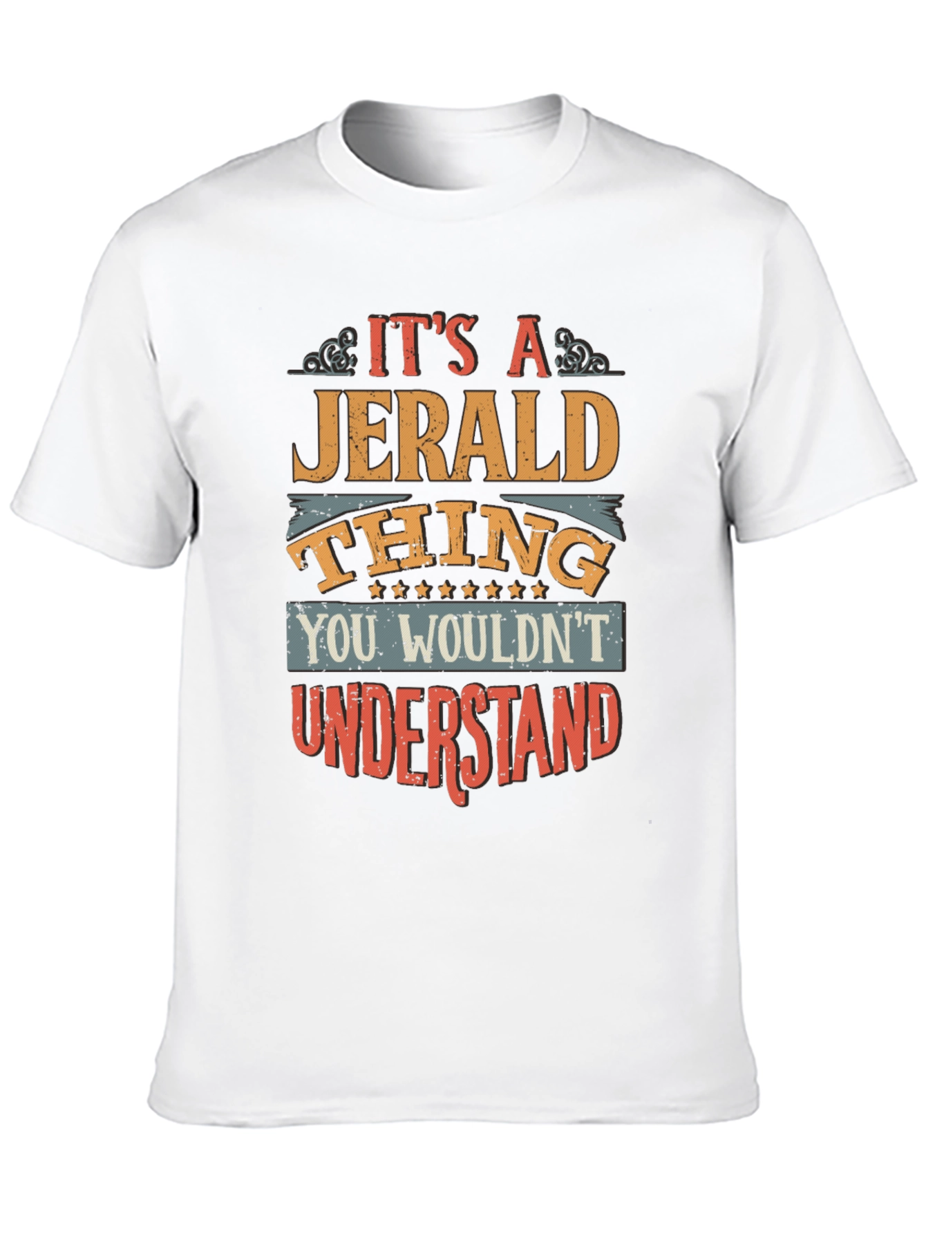 Its A Jerald Thing T-Shirt