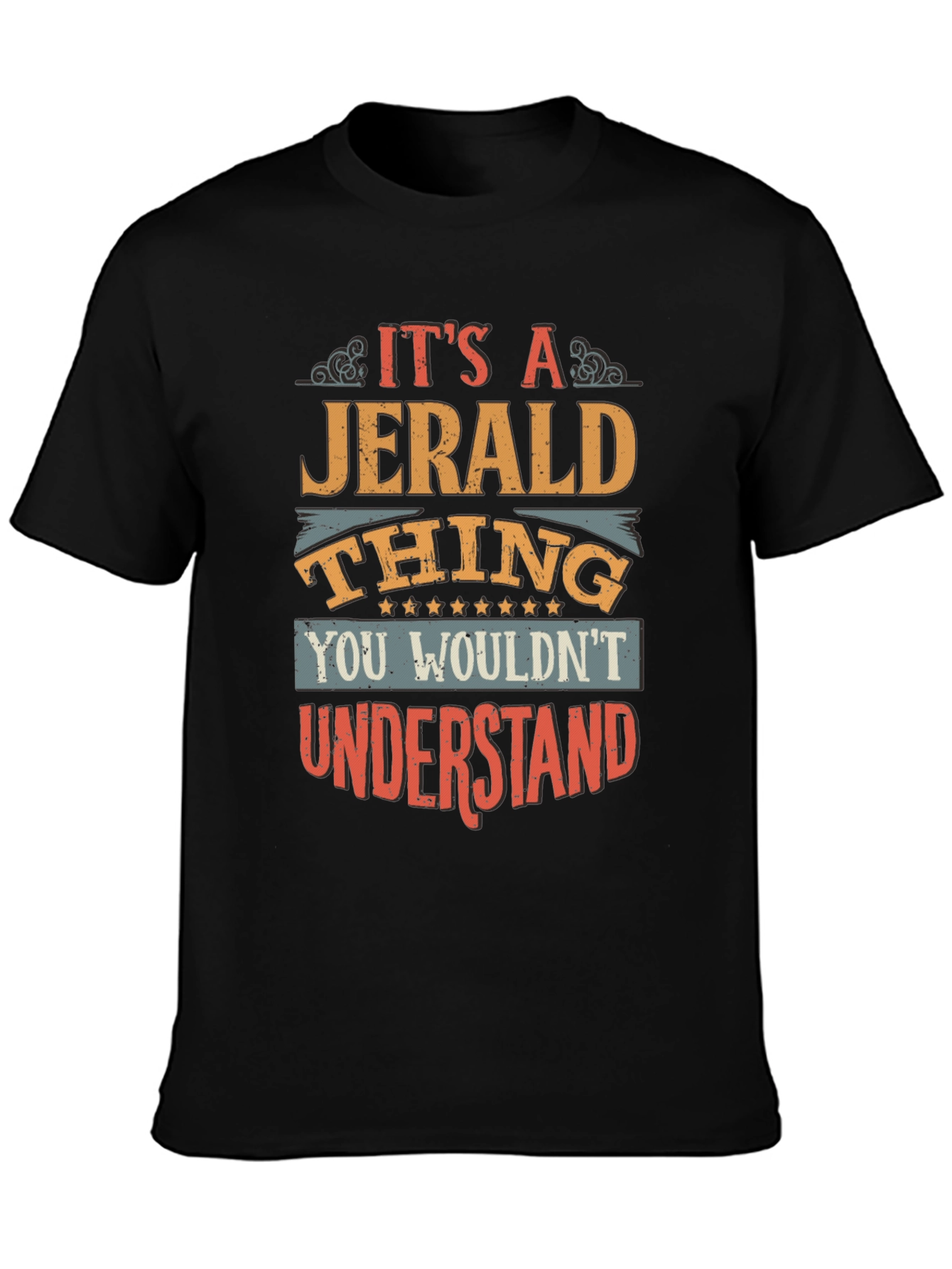 Its A Jerald Thing T-Shirt