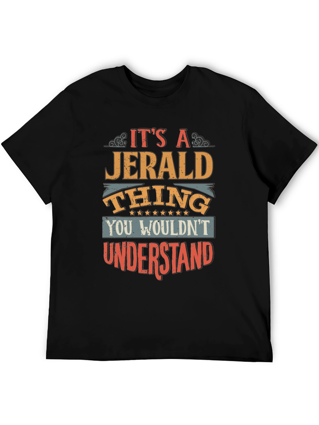 Its A Jerald Thing T-Shirt