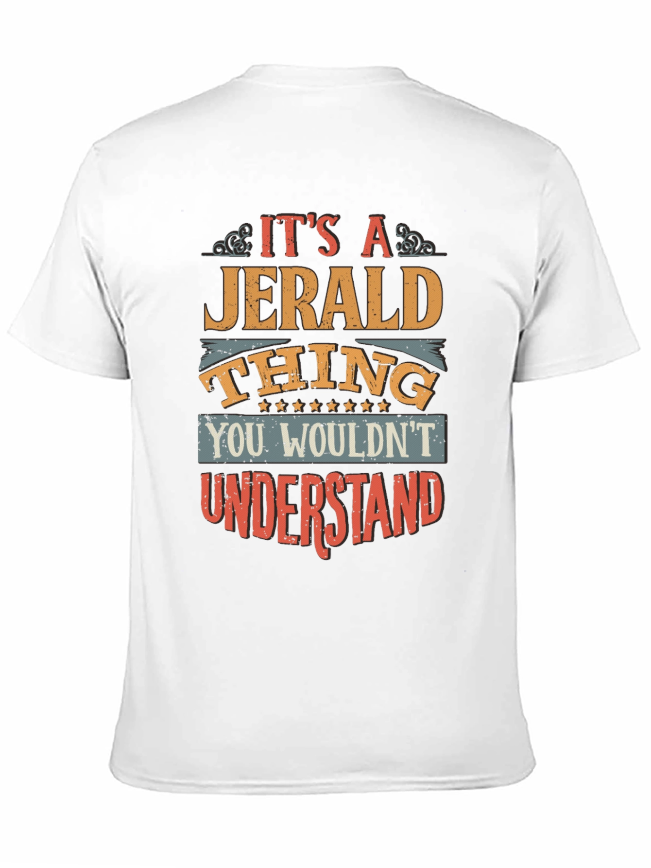 Its A Jerald Thing T-Shirt