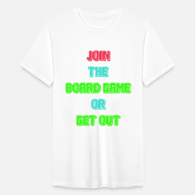 Join The Board Game Or get out