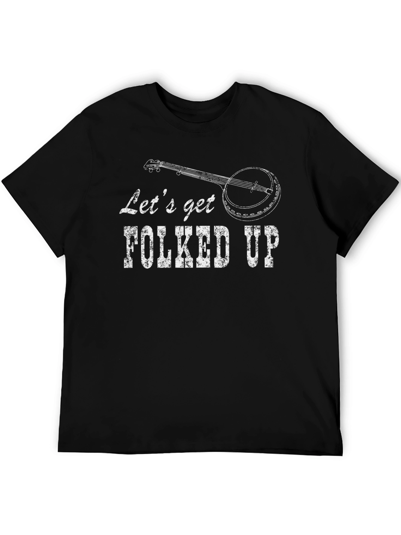 Lets Get Folked Up T-Shirt - Banjo Graphic Tee