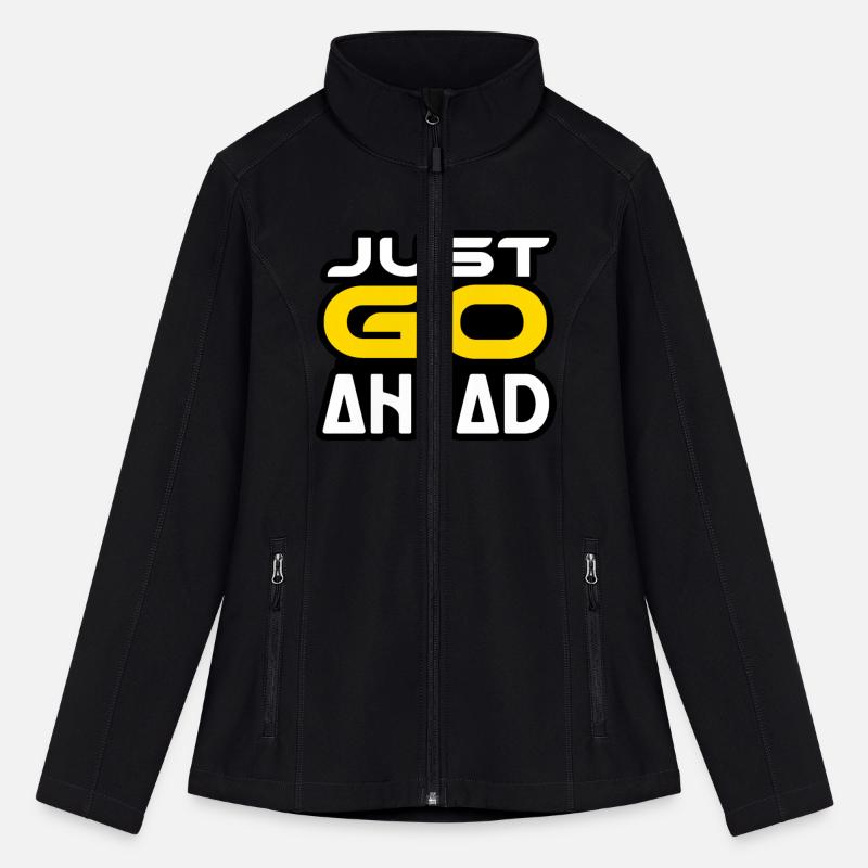 JUST GO AHEAD TSHIRT SHIRT