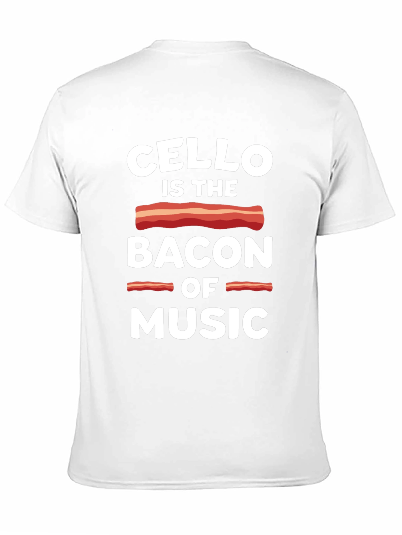 Cello is the Bacon of Music Graphic T-Shirt