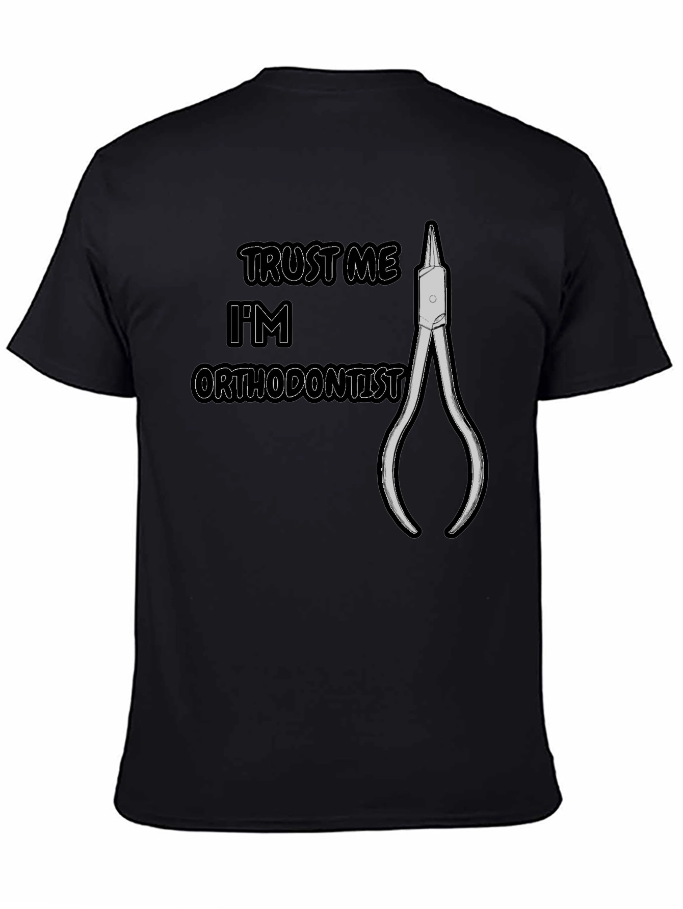 Trust Me Im an Orthodontist T-Shirt