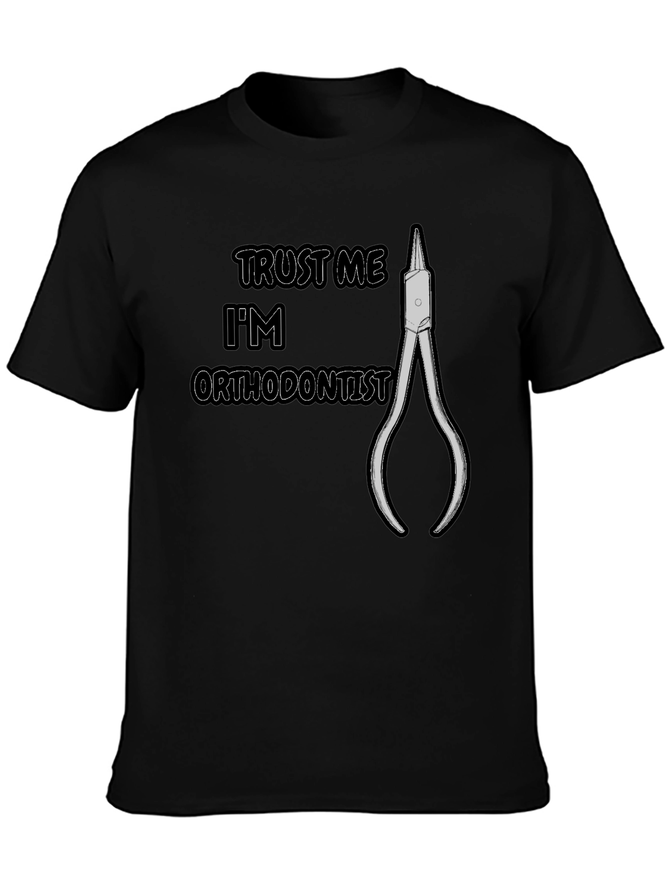 Trust Me Im an Orthodontist T-Shirt