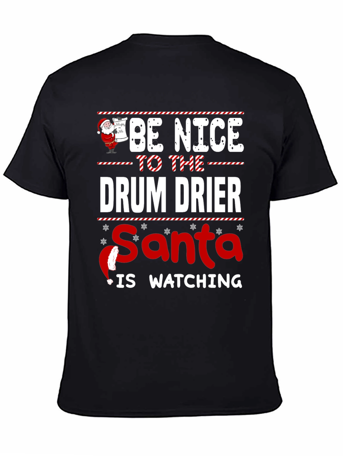 Be Nice to the Drum Drier Santa T-Shirt