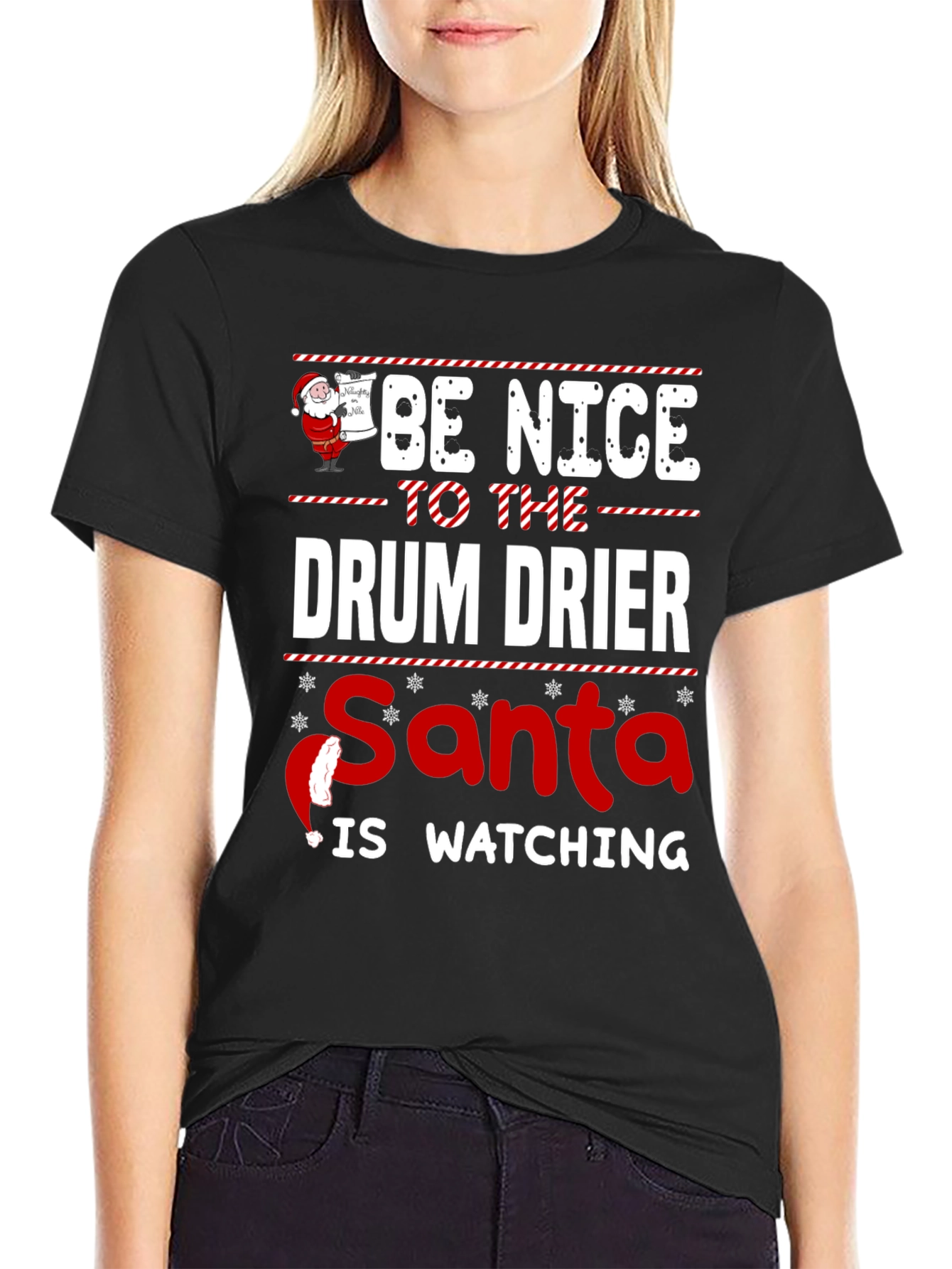 Be Nice to the Drum Drier Santa T-Shirt