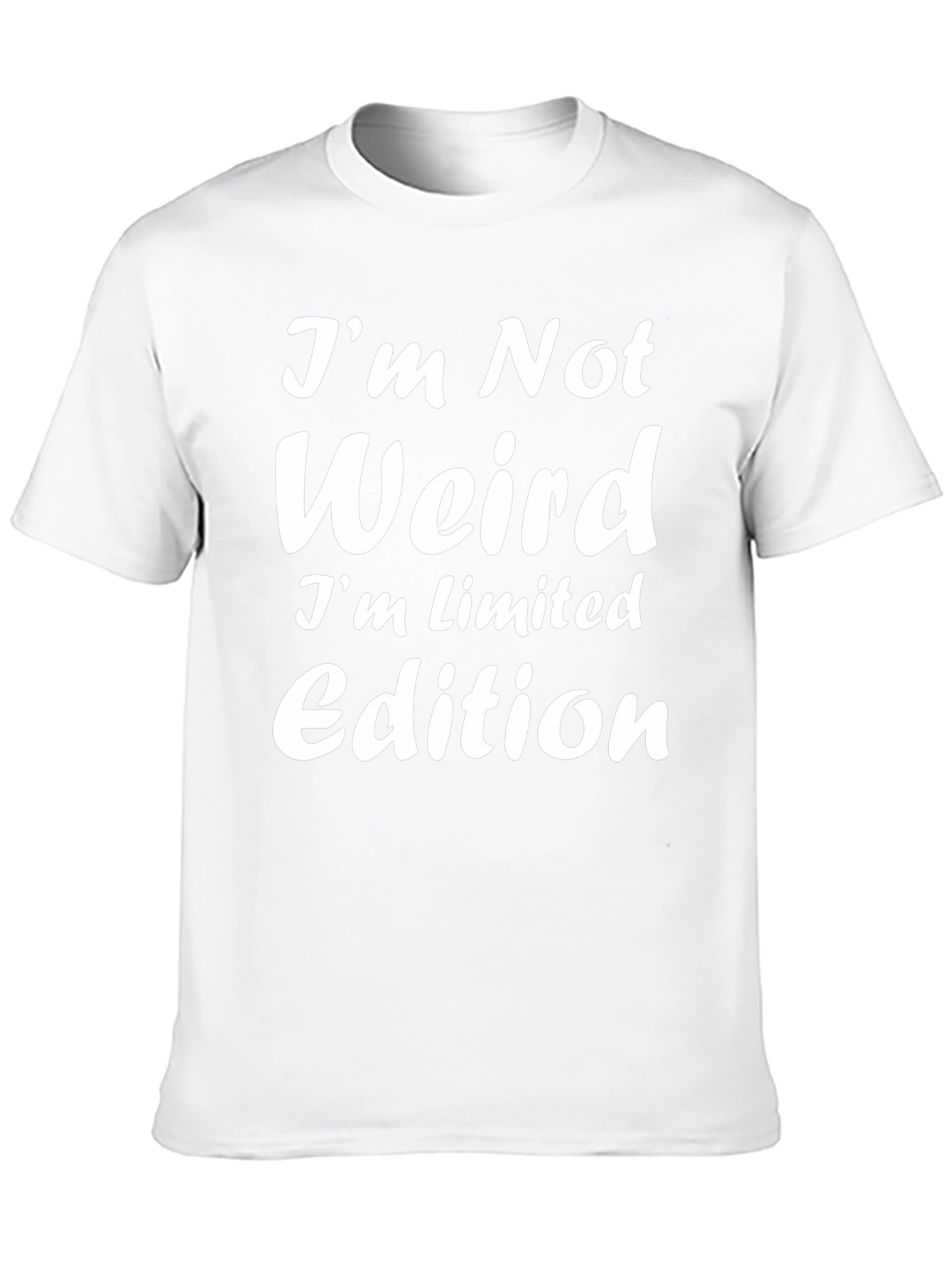 Im Not Weird Im Limited Edition Graphic Tee