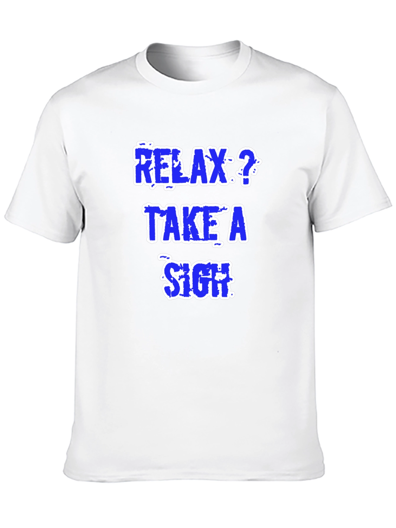 Relax Take a Sigh Graphic T-Shirt