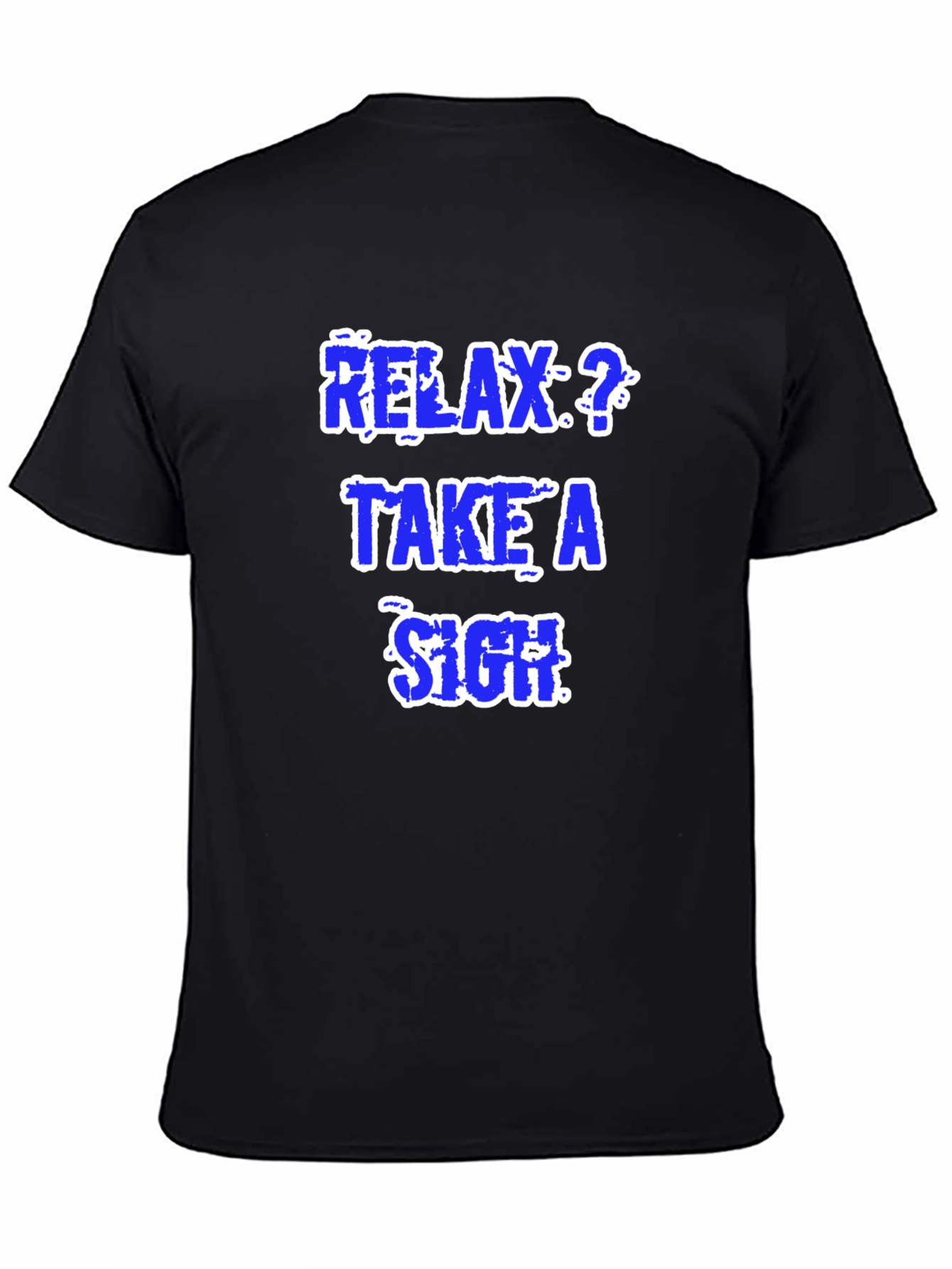 Relax Take a Sigh Graphic T-Shirt