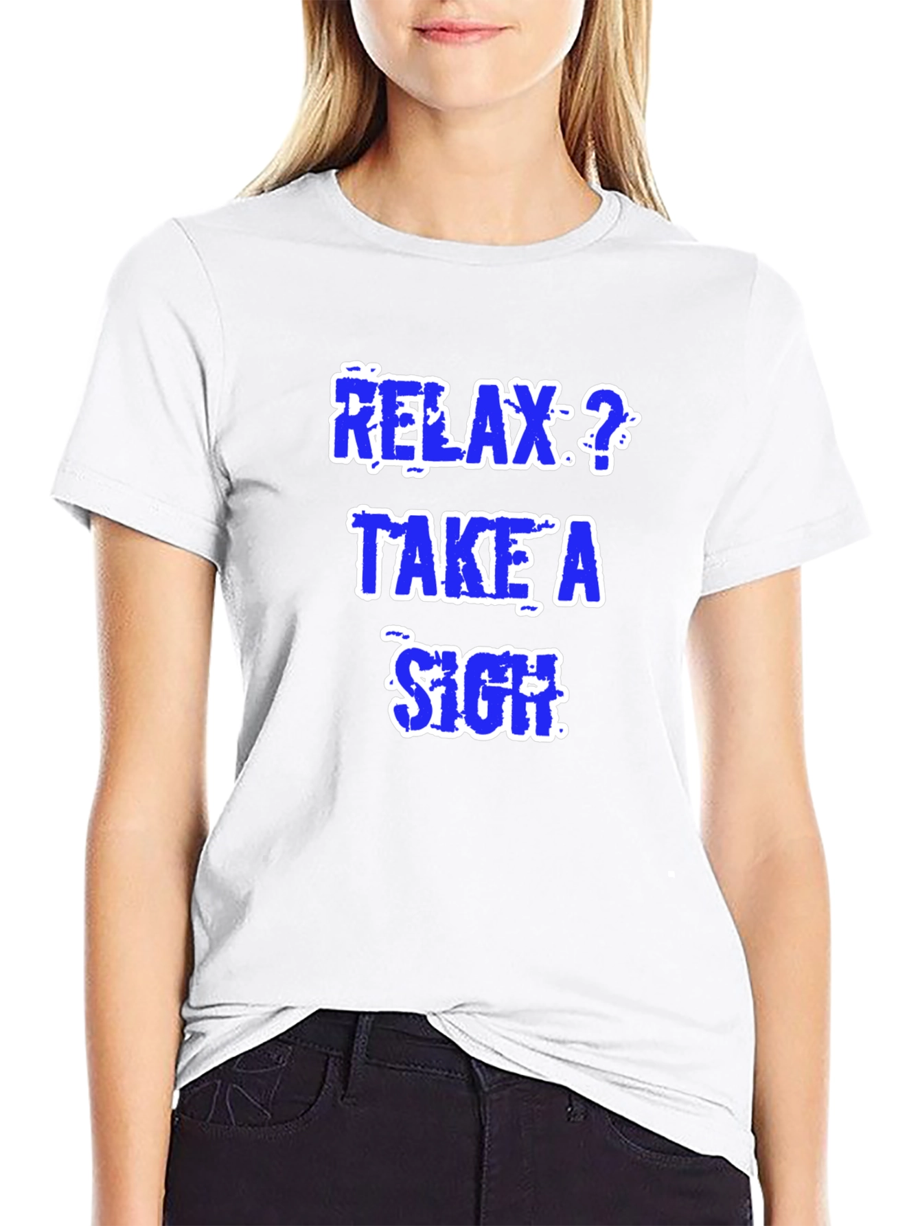 Relax Take a Sigh Graphic T-Shirt
