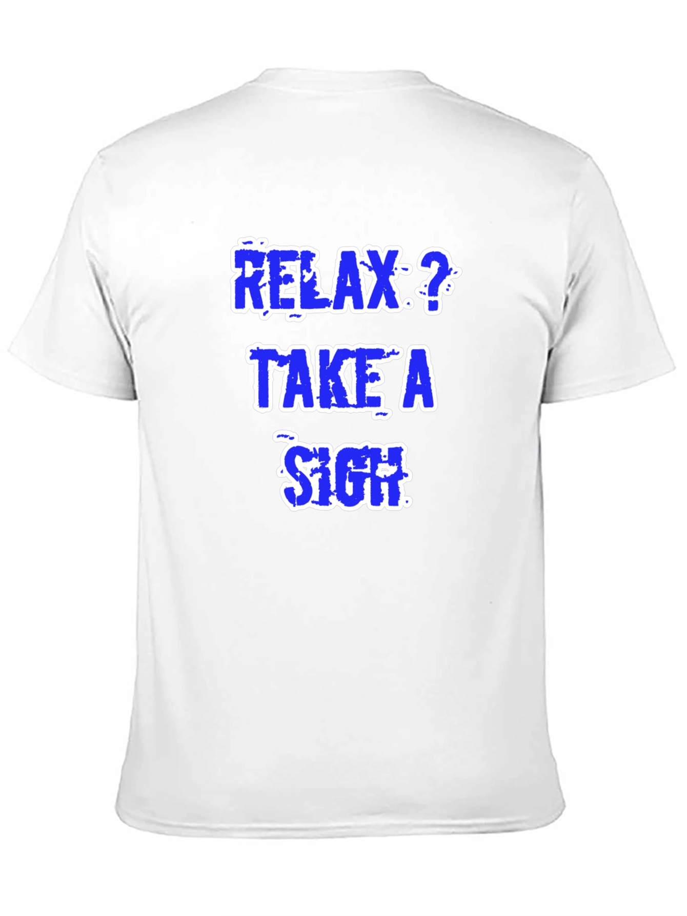 Relax Take a Sigh Graphic T-Shirt