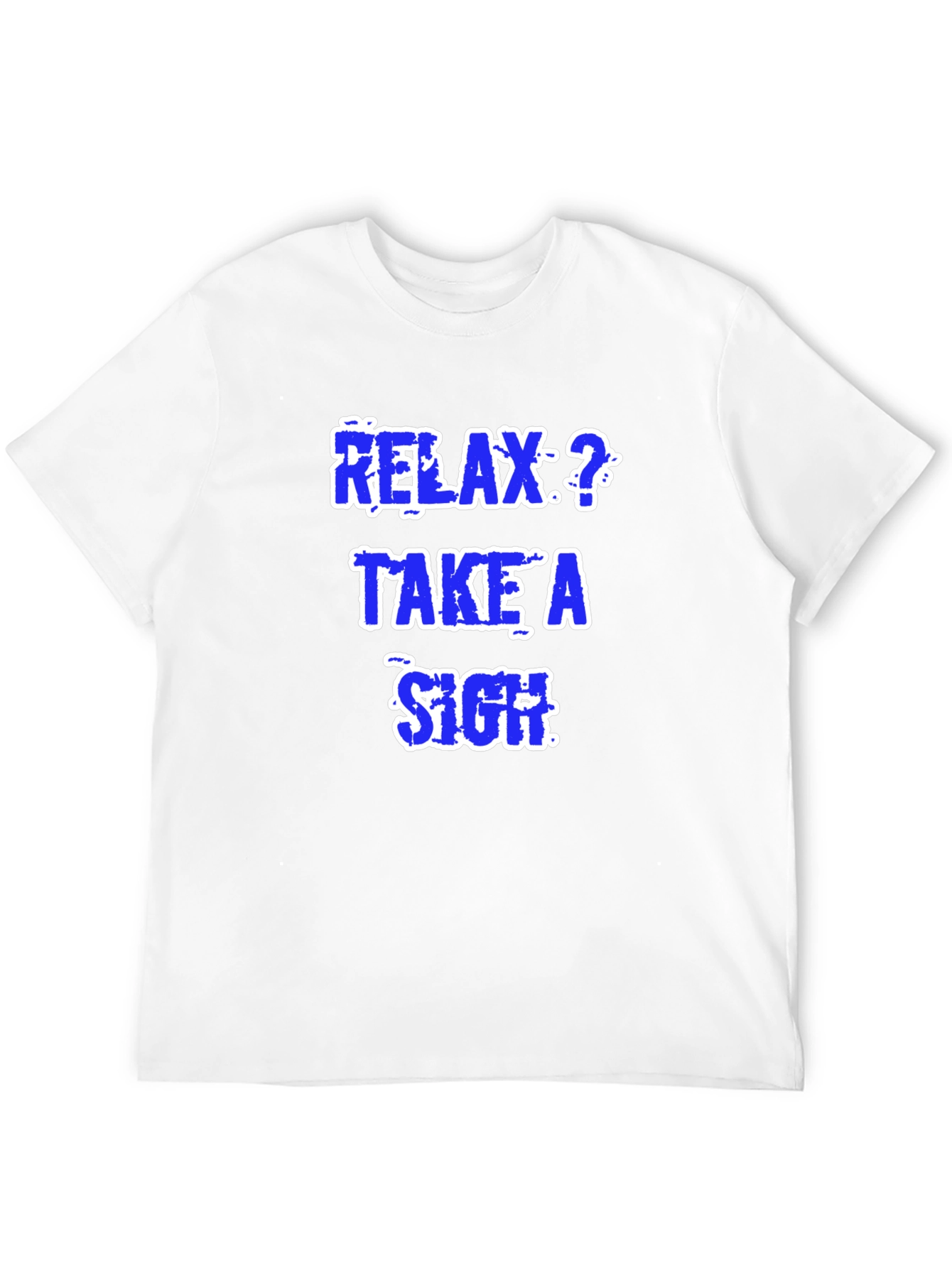 Relax Take a Sigh Graphic T-Shirt